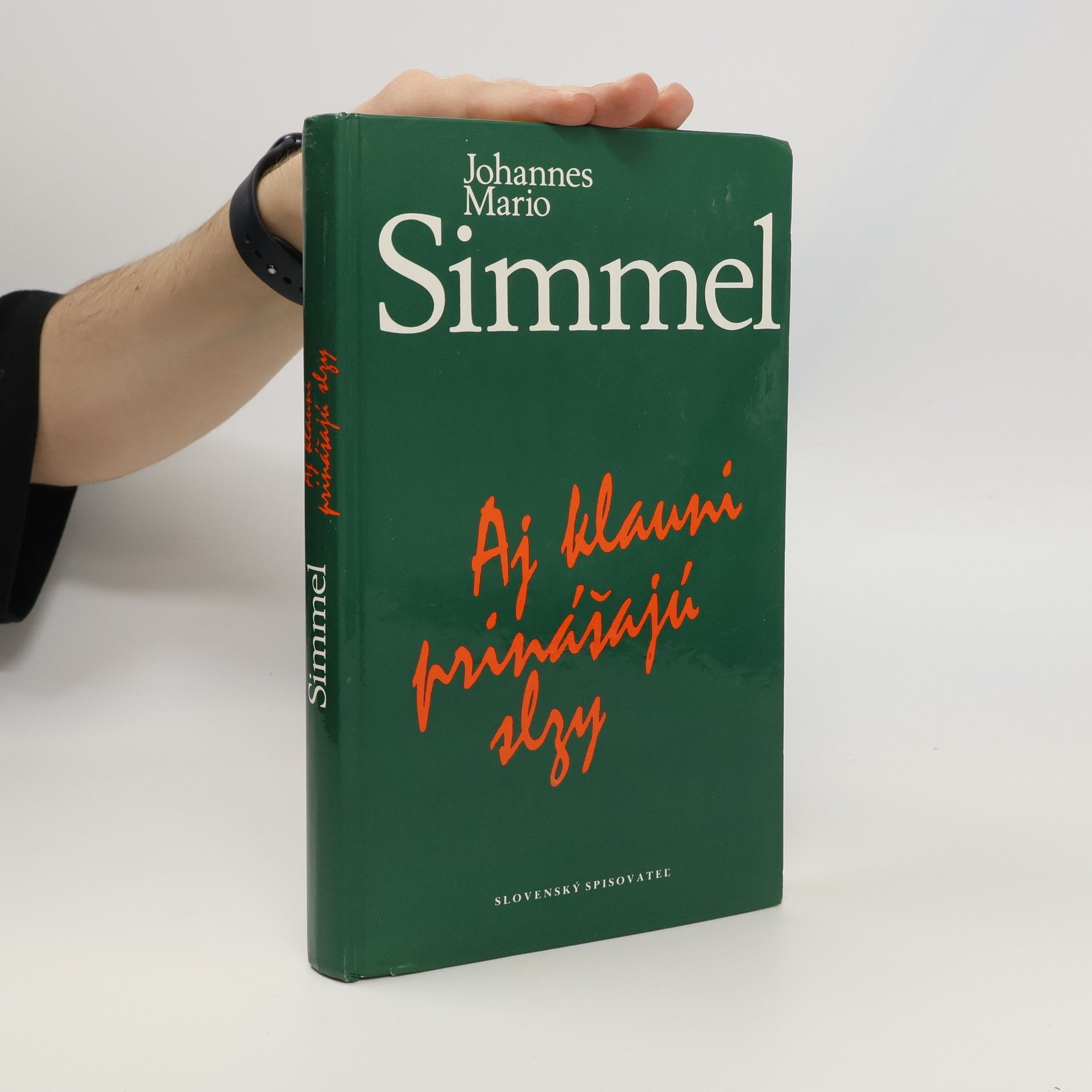Johannes Mario Simmel Aj klauni prinášajú slzy