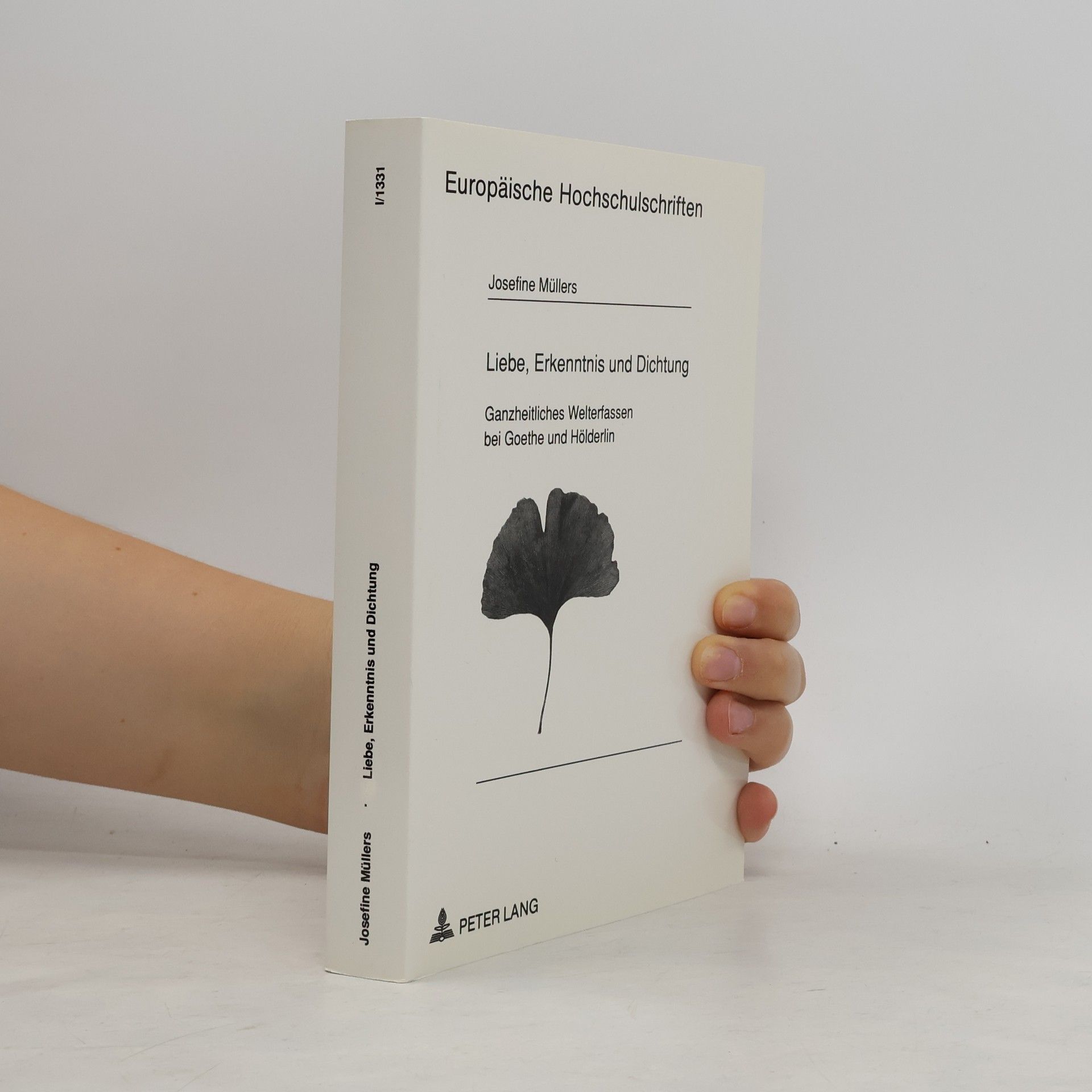 Josefine Müllers Europäische Hochschulschriften - I/1331: Liebe, Erkenntnis und Dichtung