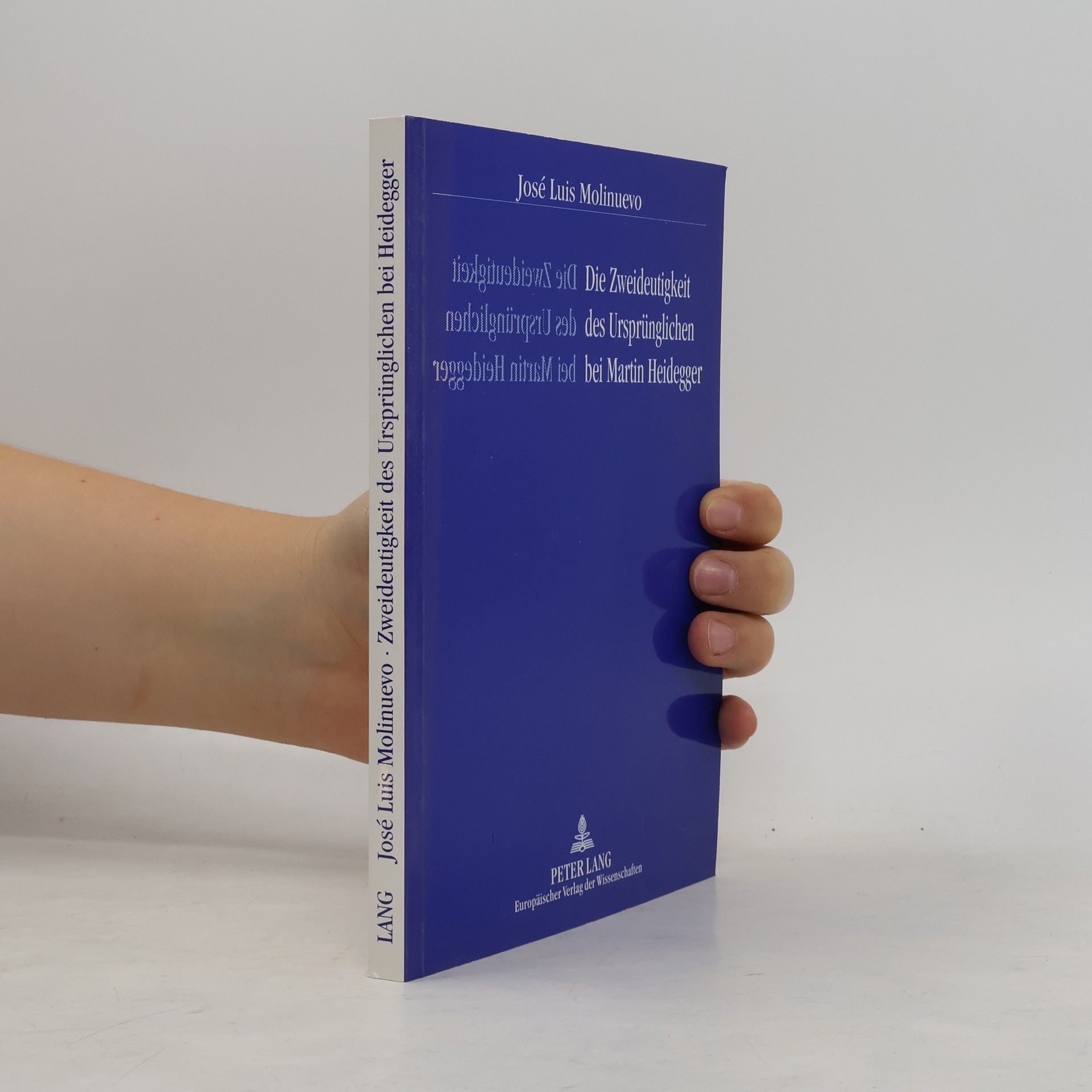 Jose Luis Molinuevo Die Zweideutigkeit des Ursprünglichen bei Martin Heidegger