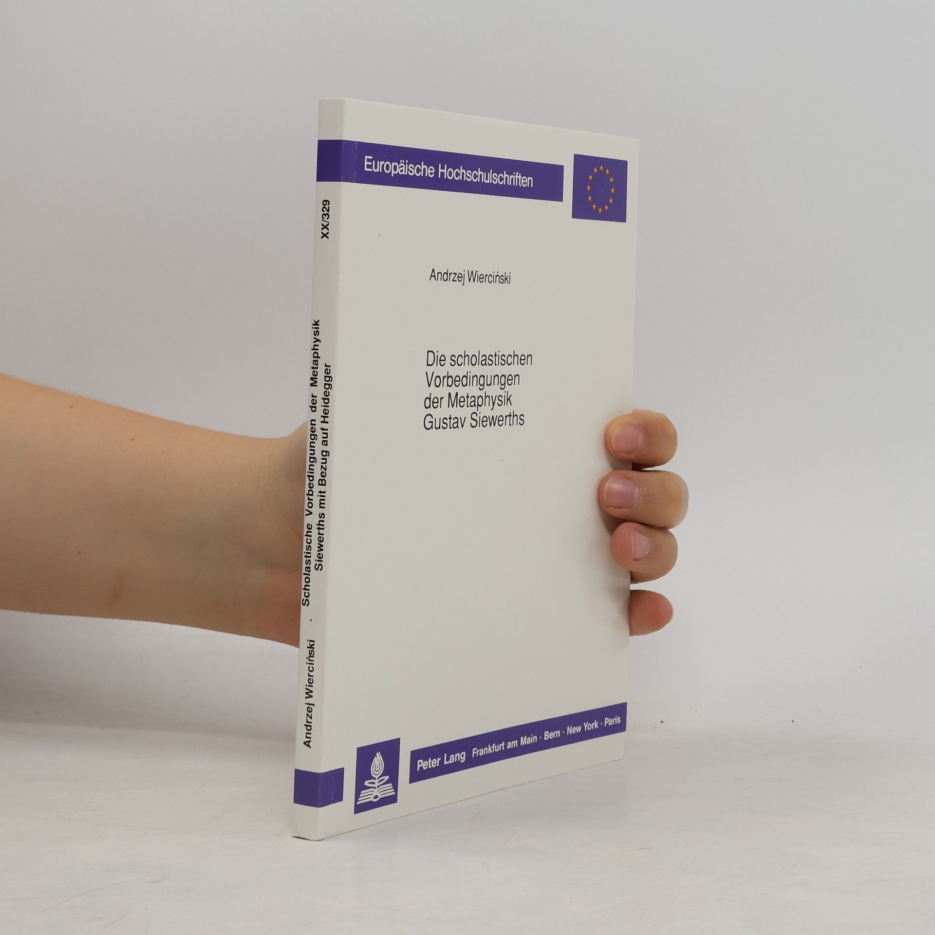 Ella Dunkley Europäische Hochschulschriften - 20/329: Die scholastischen Vorbedingungen der Metaphysik Gustav Siewerths