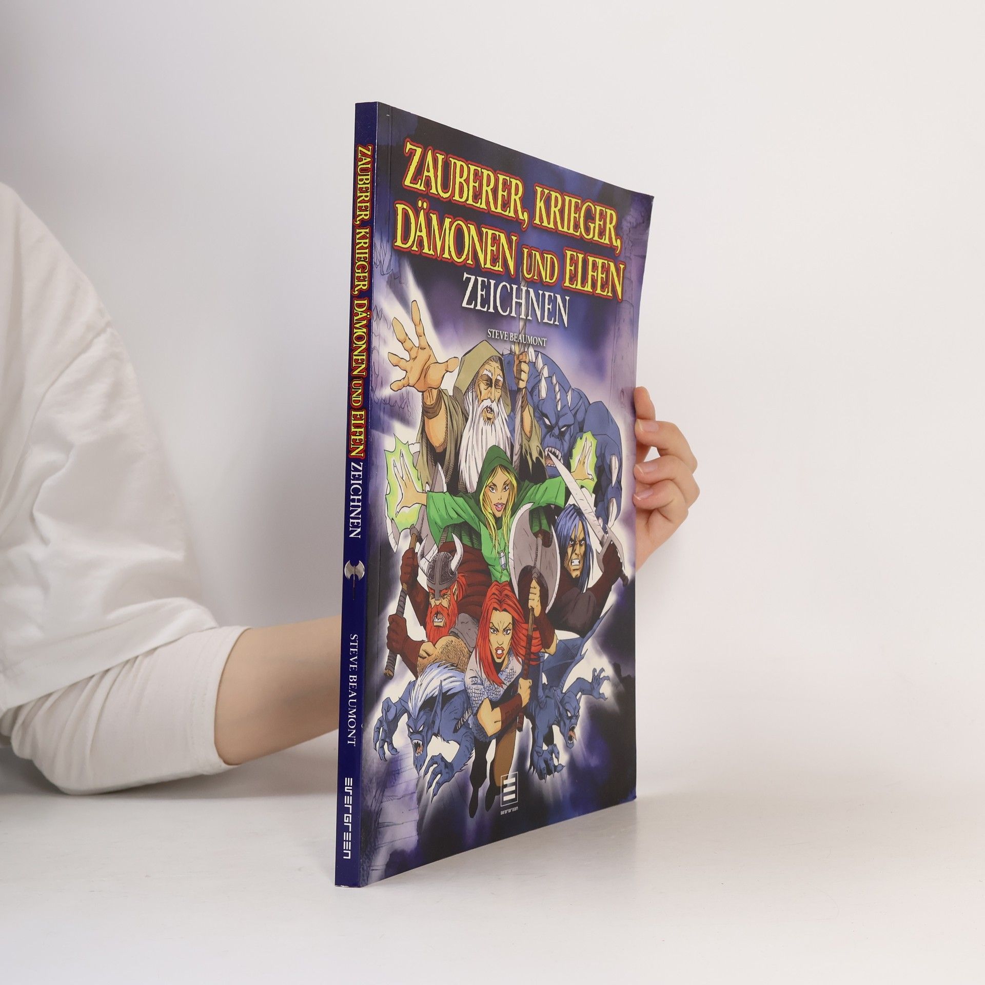 Steve Beaumont Zauberer, Krieger, Dämonen und Elfen zeichnen