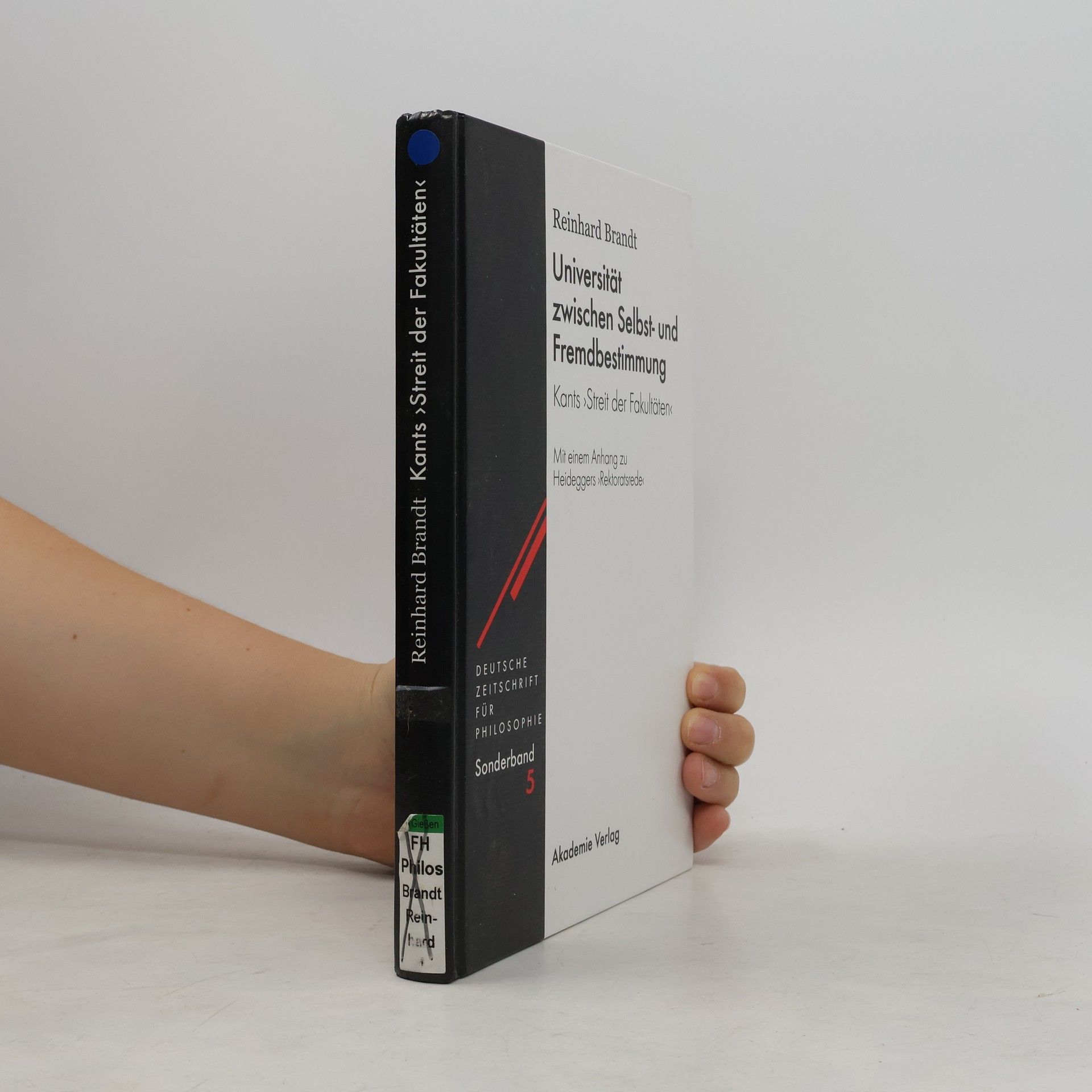 Reinhard Brandt Deutsche Zeitschrift für Philosophie / Sonderbände - 5: Universität zwischen Selbst- und Fremdbestimmung