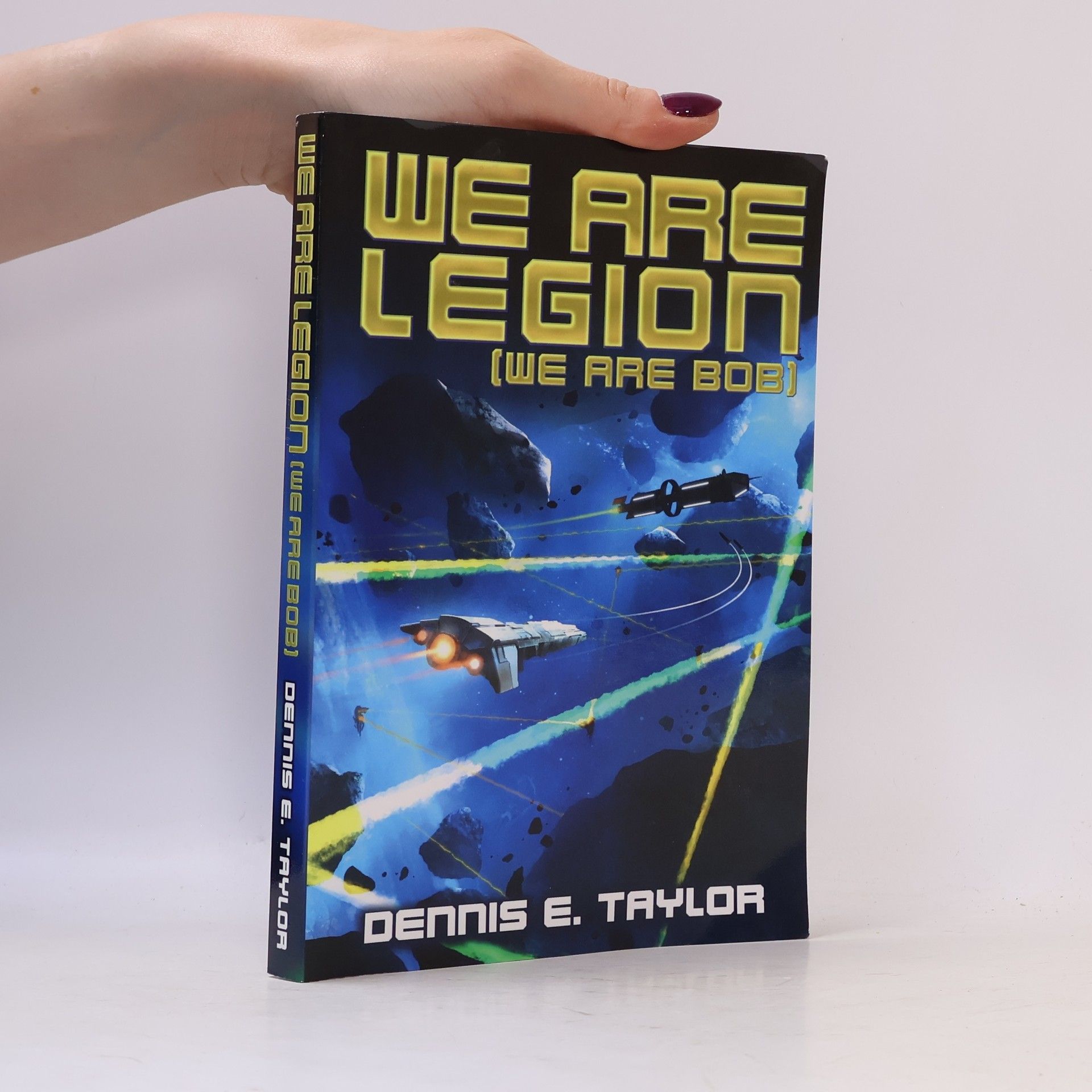 Dennis E. Taylor We Are Legion (We Are Bob)
