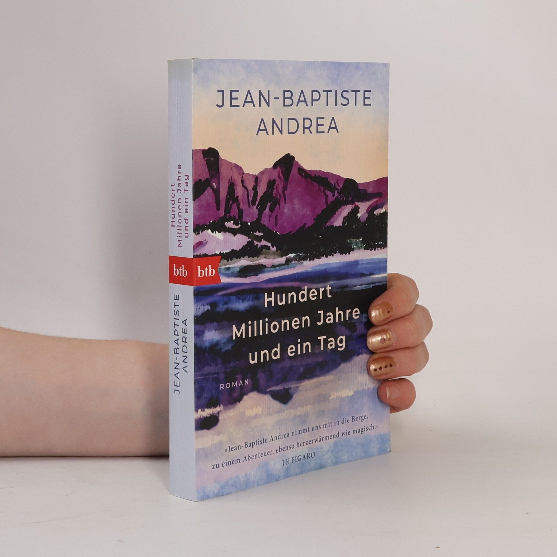Jean-Baptiste Andrea Hundert Millionen Jahre und ein Tag