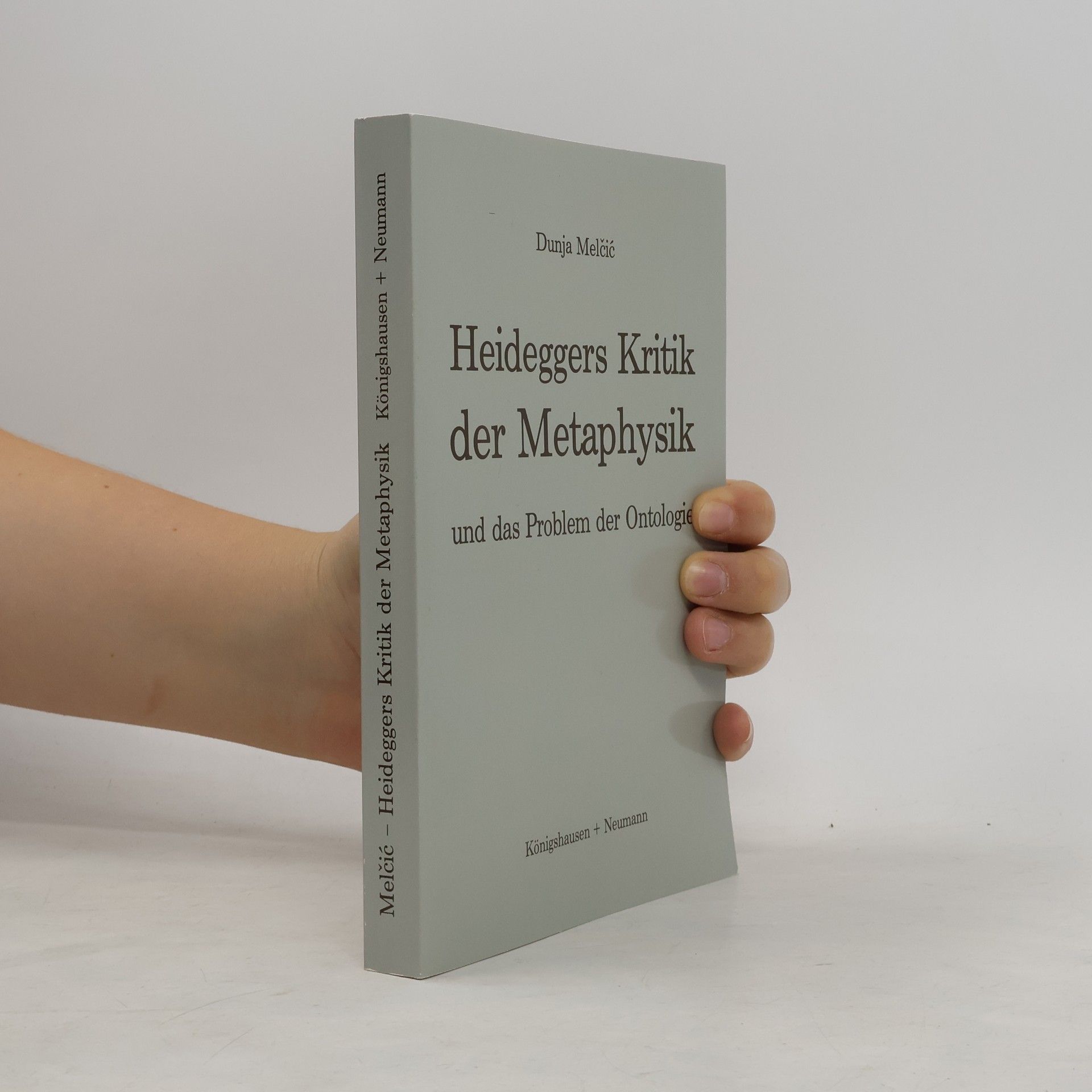 Dunja Melčić Epistemata: Heideggers Kritik der Metaphysik und das Problem der Ontologie