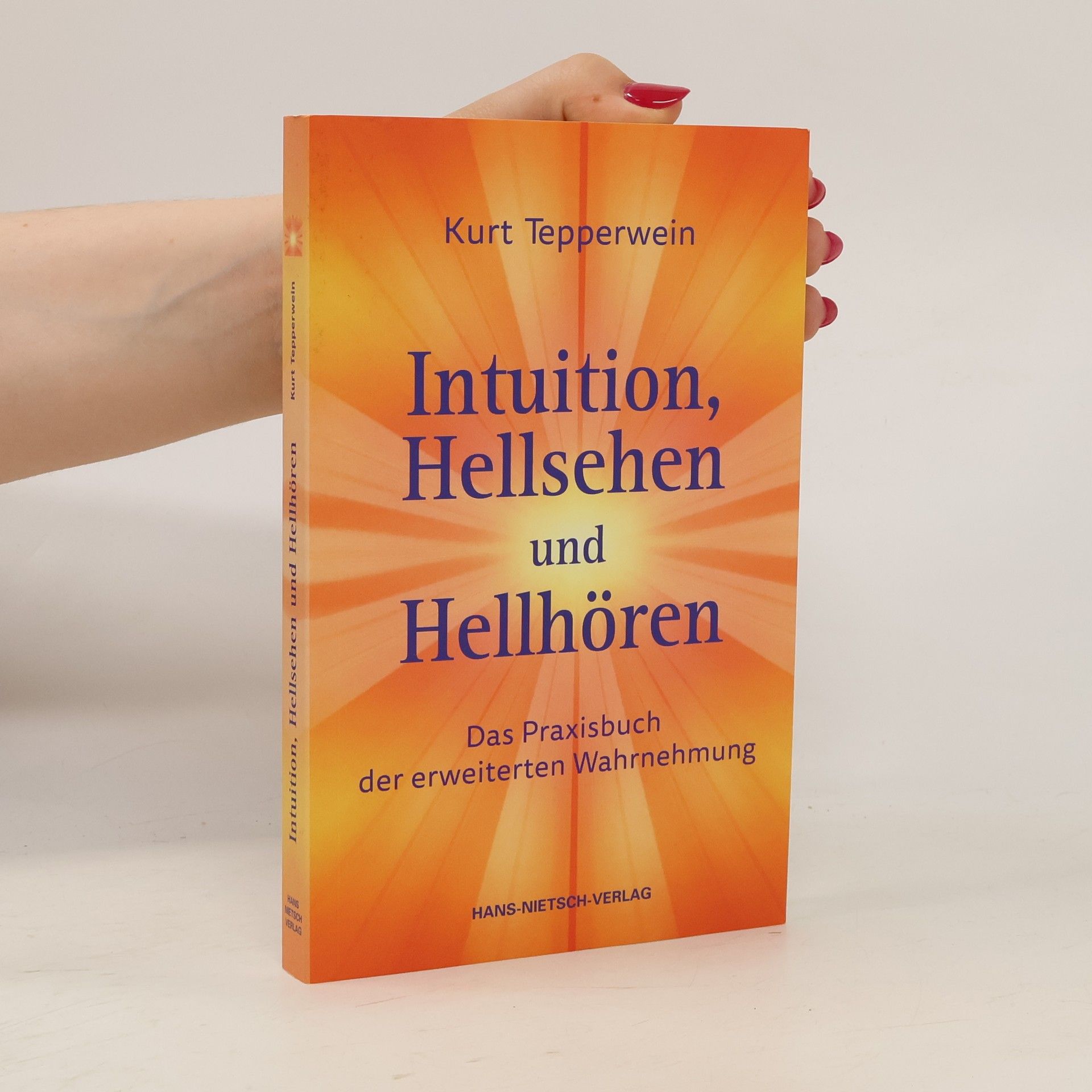 Kurt Tepperwein Intuition, Hellsehen und Hellhören