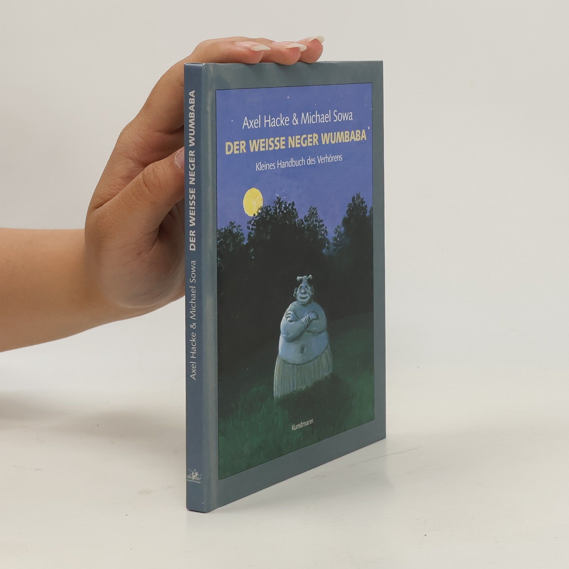 Michael Sowa Der weiße Neger Wumbaba. Kleines Handbuch des Verhörens