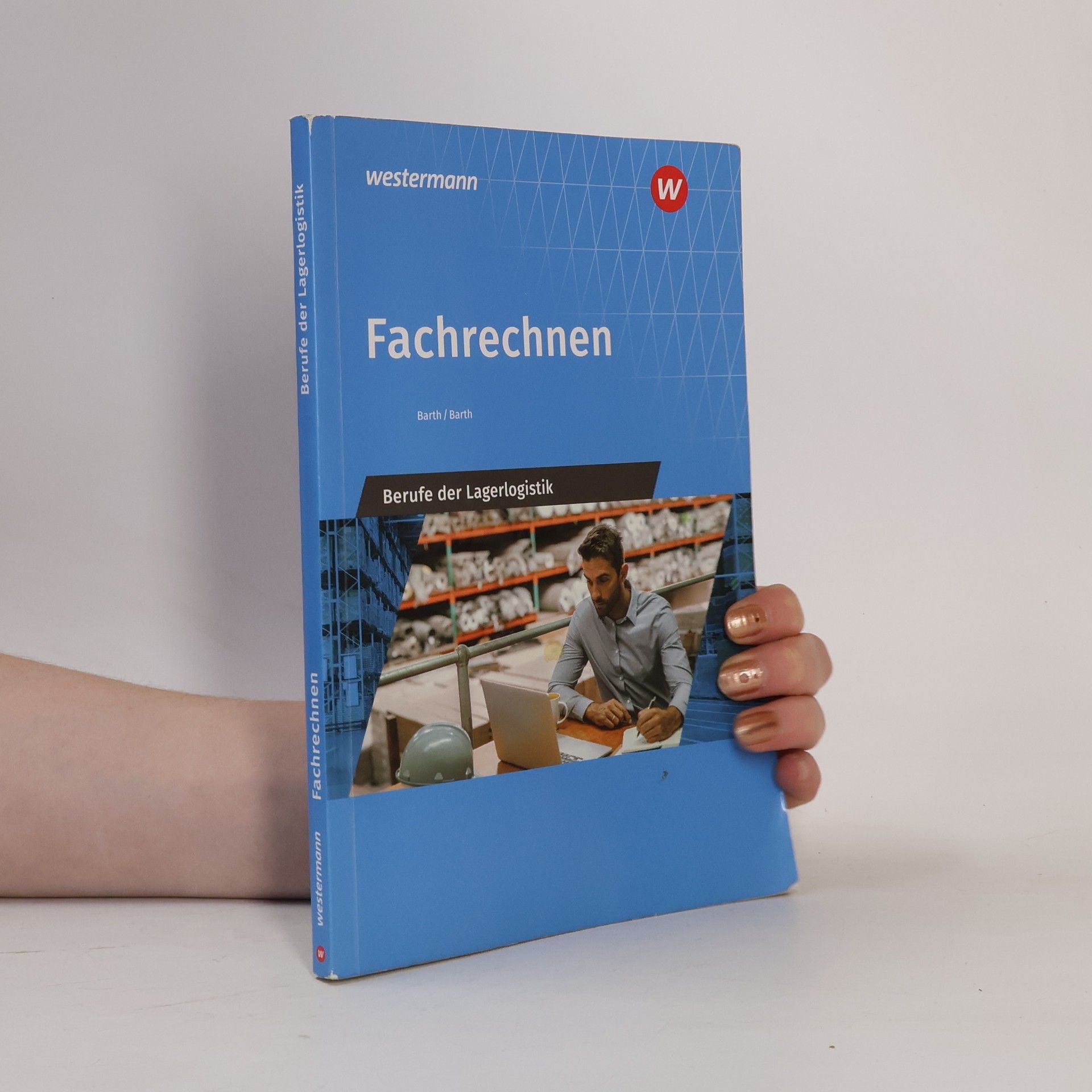 Dominik Barth Fachrechnen. Berufe der Lagerlogistik: Schülerband