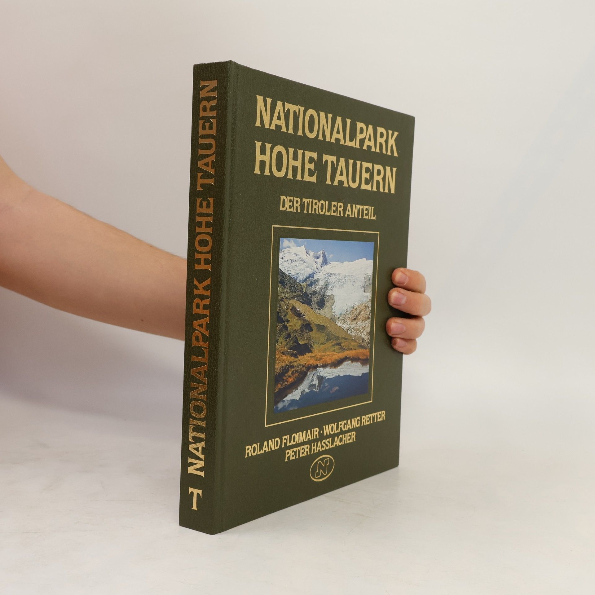 Peter Haßlacher Nationalpark hohe Tauern. Der Tiroler Anteil