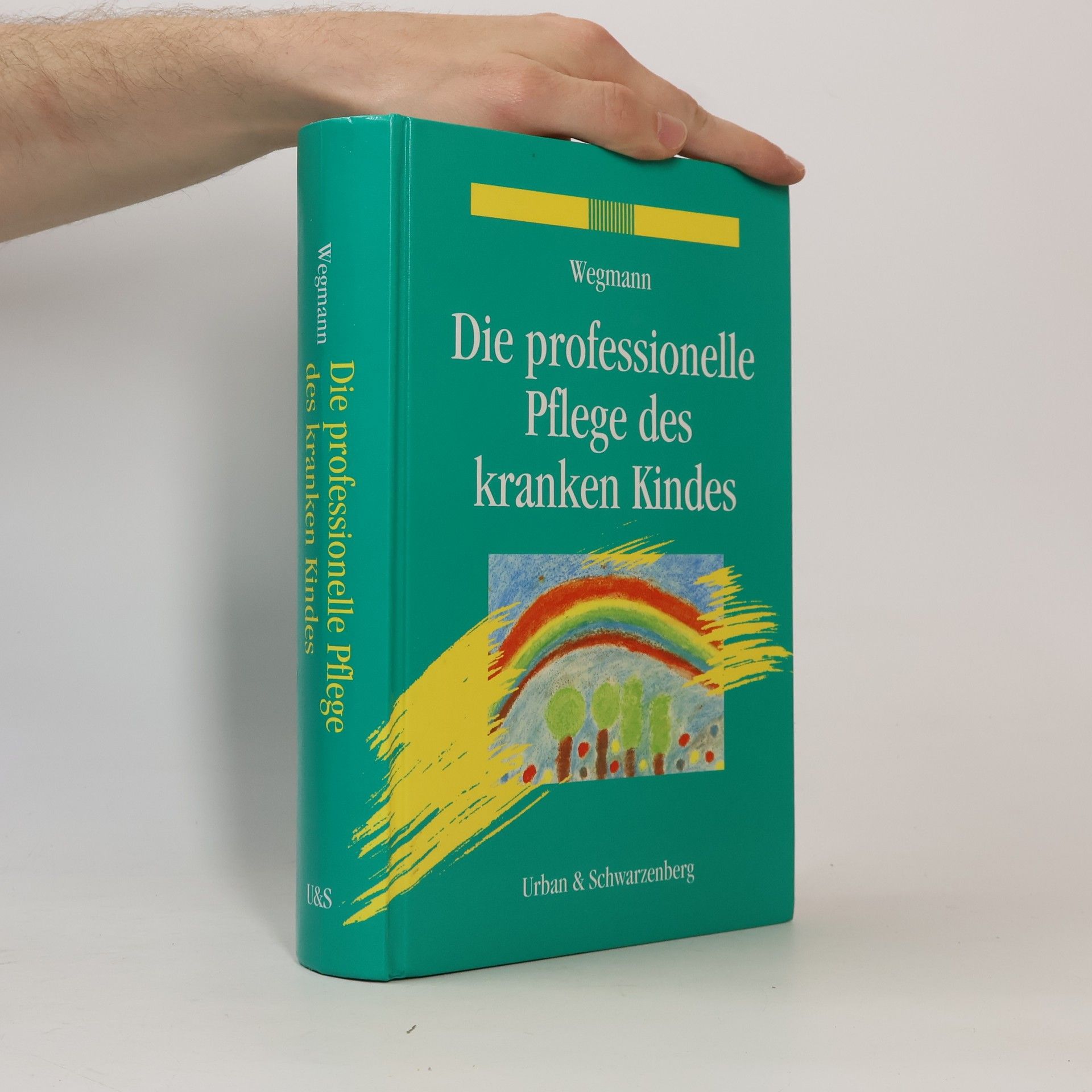 Hedwig Wegmann Die professionelle Pflege des kranken Kindes