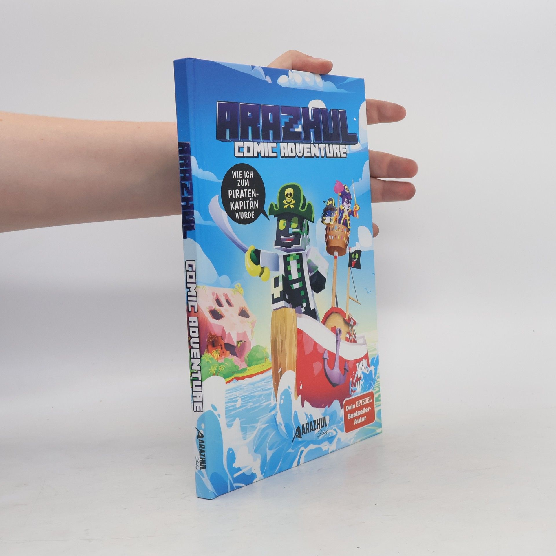 Arazhul Wie ich zum Piratenkapitän wurde