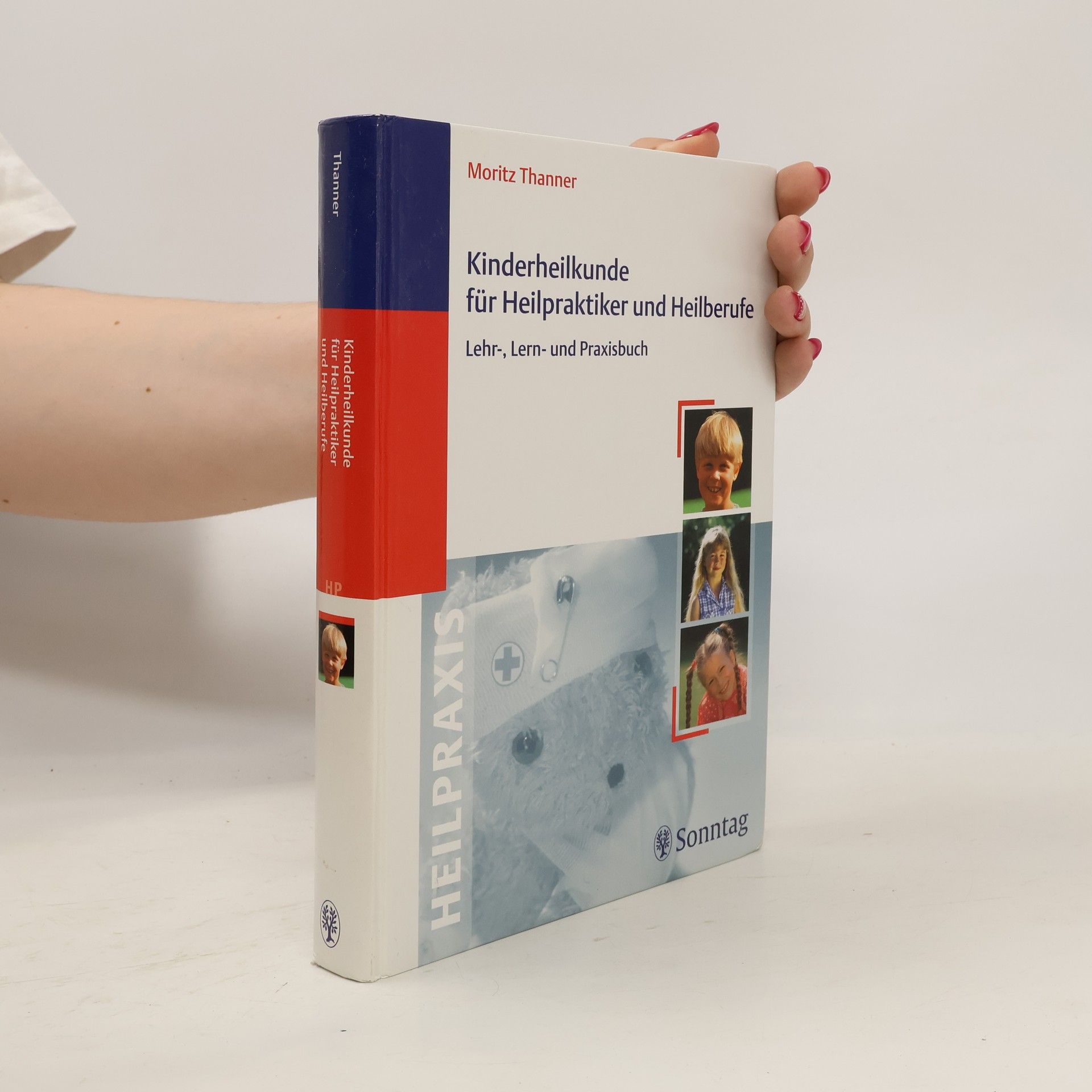 Moritz Thanner Kinderheilkunde für Heilpraktiker und Heilberufe