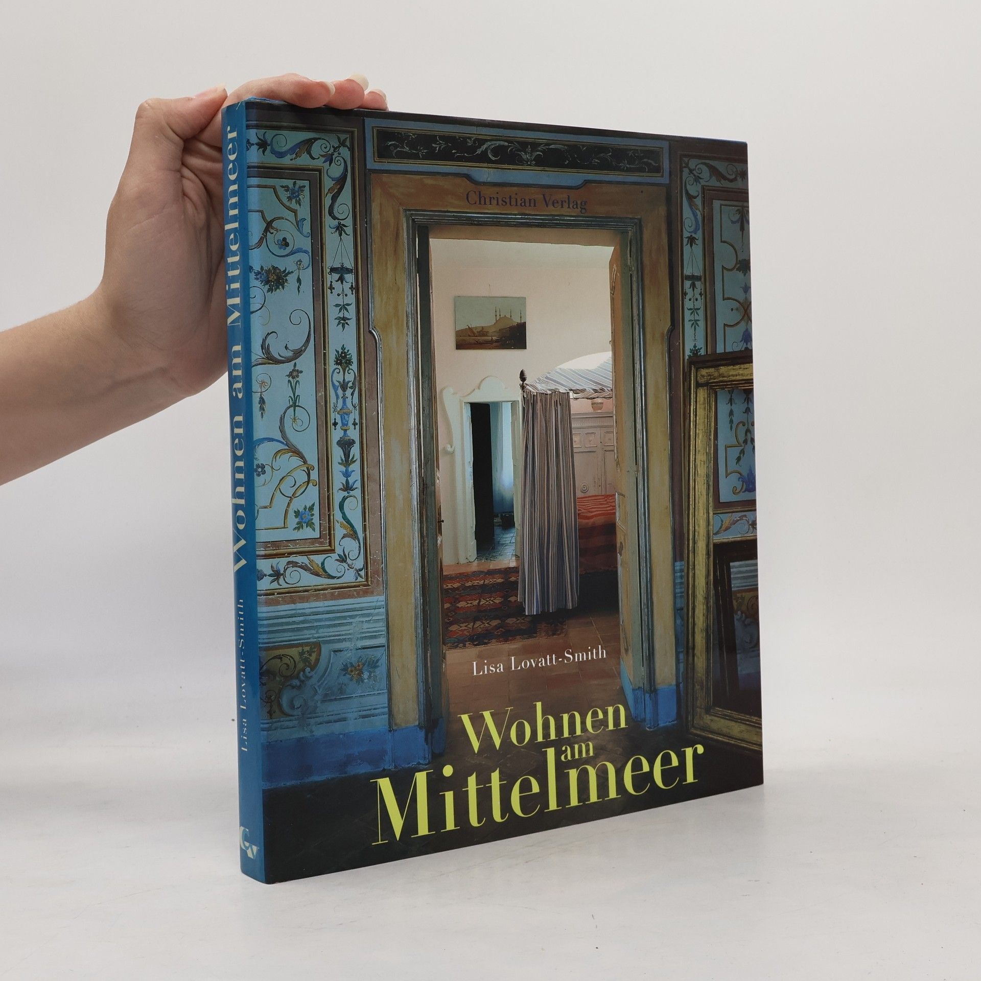 Lisa Lovatt-Smith Wohnen am Mittelmeer