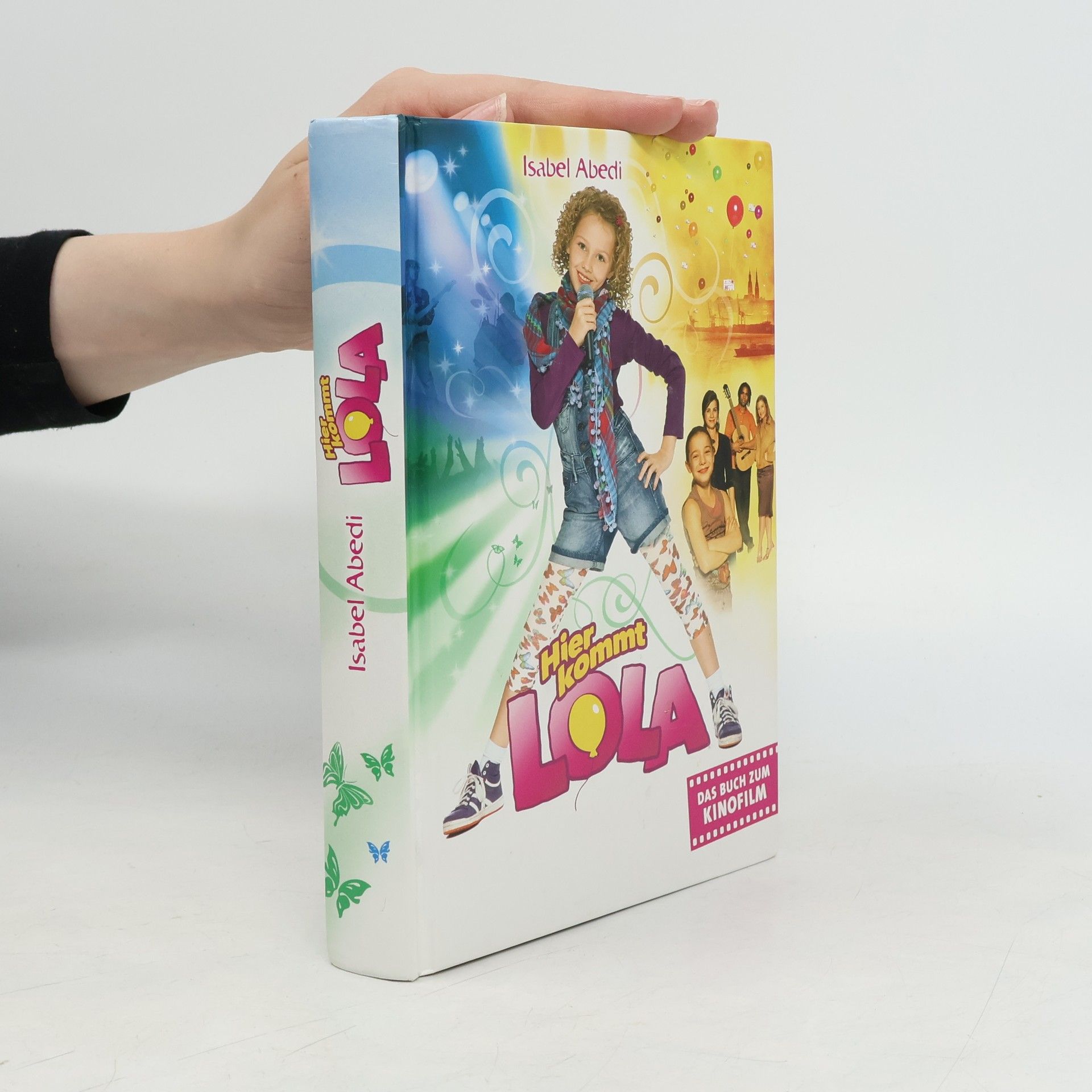 Isabel Abedi Hier kommt Lola. Das Buch zum Film