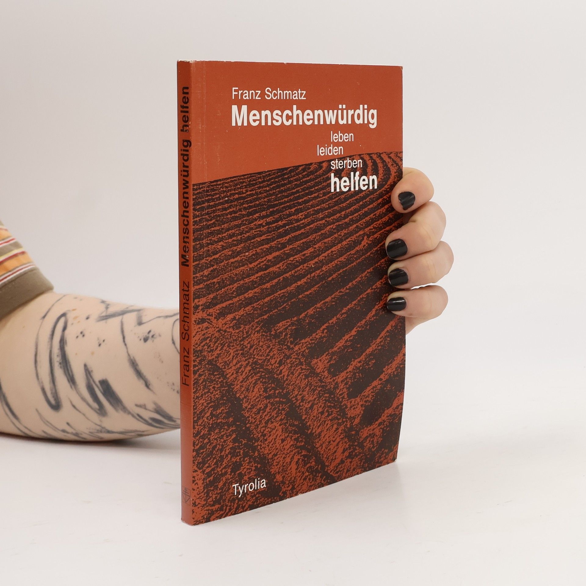 Menschenwürdig leben, leiden, sterben, helfen