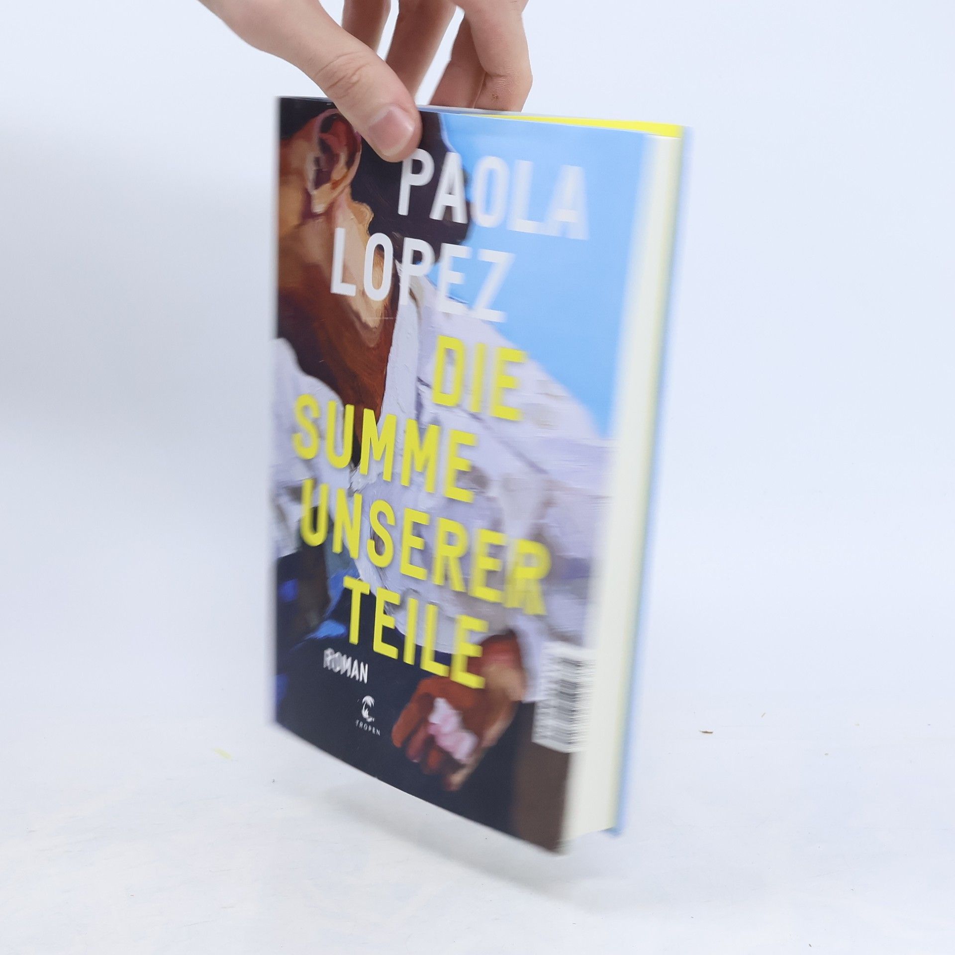 Paola Lopez Die Summe unserer Teile