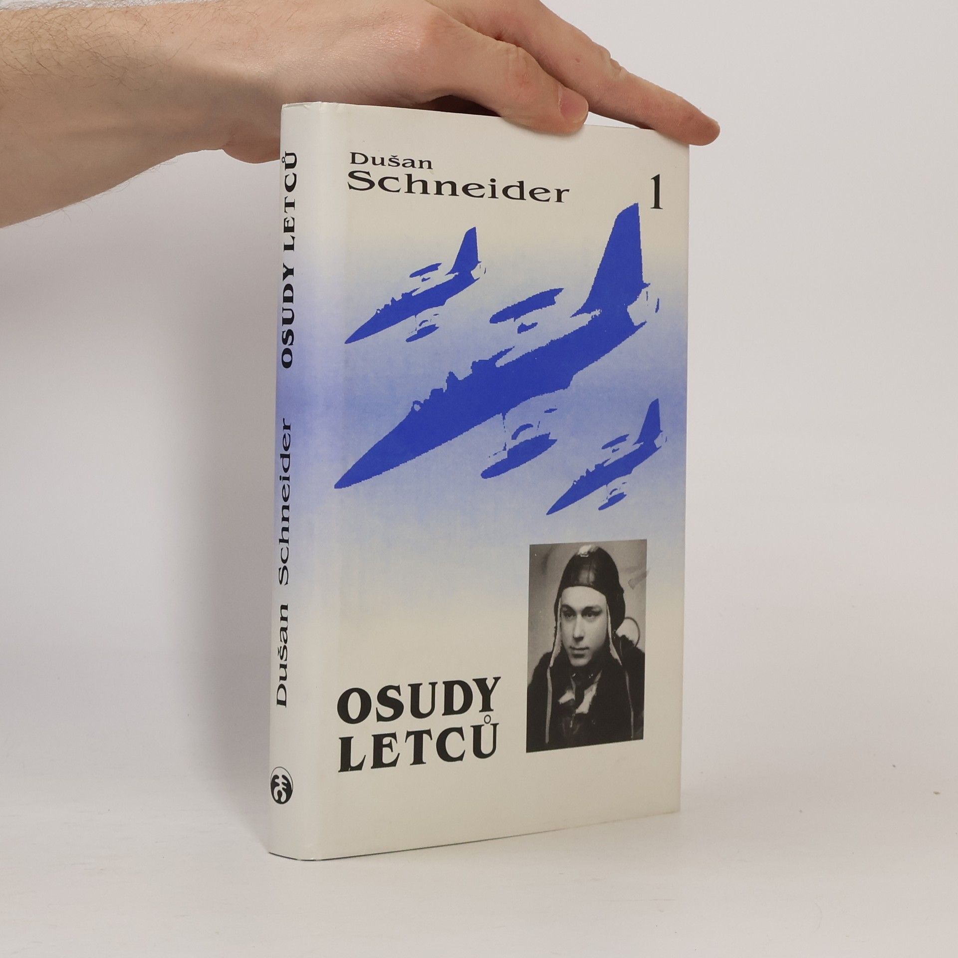 Dušan Schneider Osudy letců. 1. díl