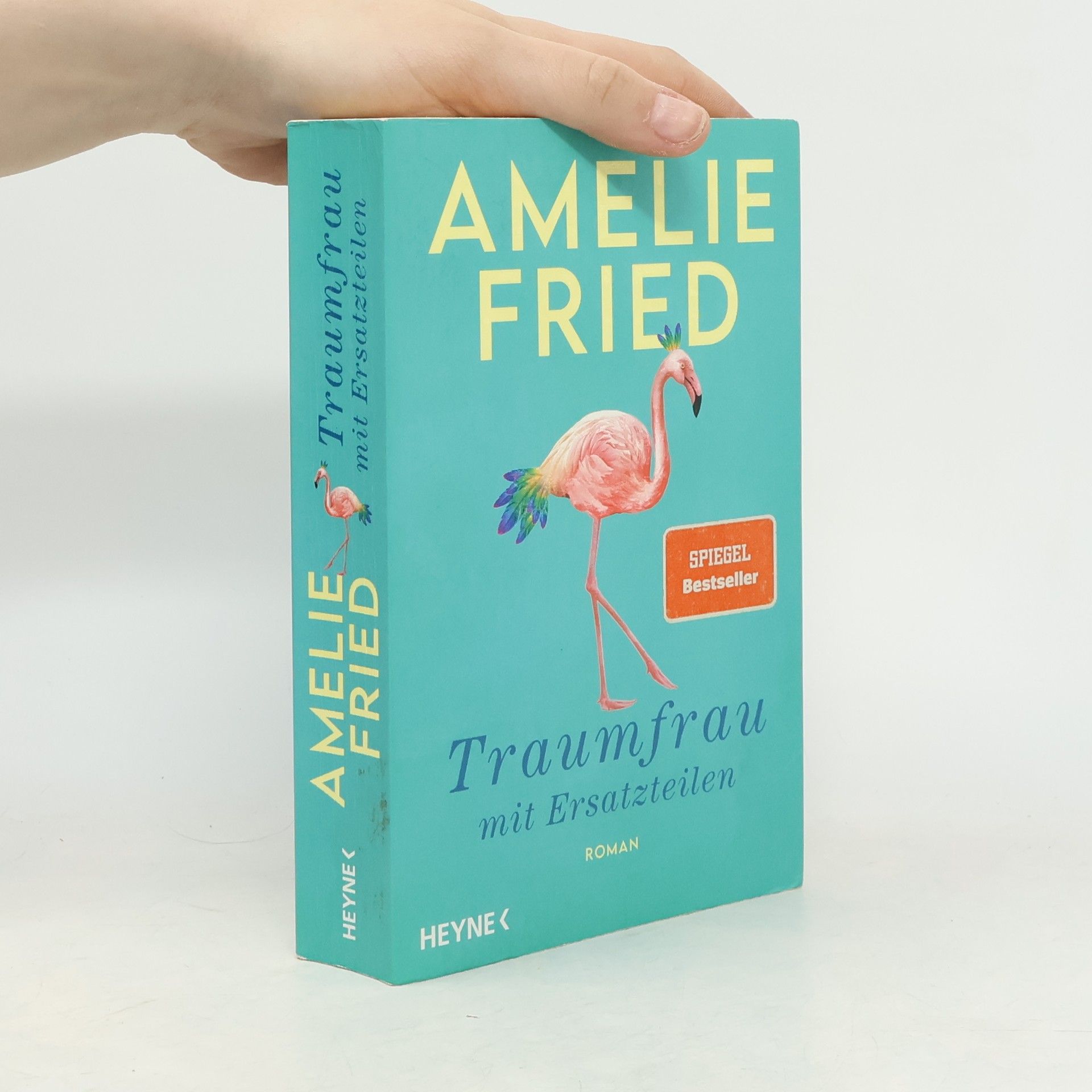 Amelie Fried Traumfrau mit Ersatzteilen