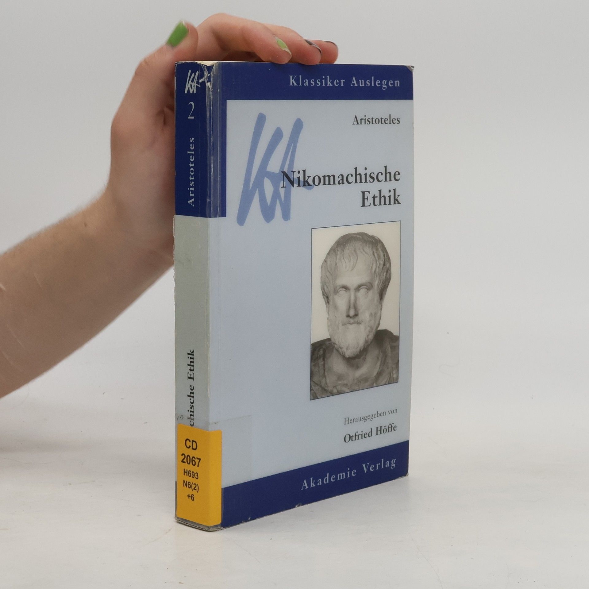 Otfried Höffe Klassiker Auslegen - 2: Aristoteles, Nikomachische Ethik