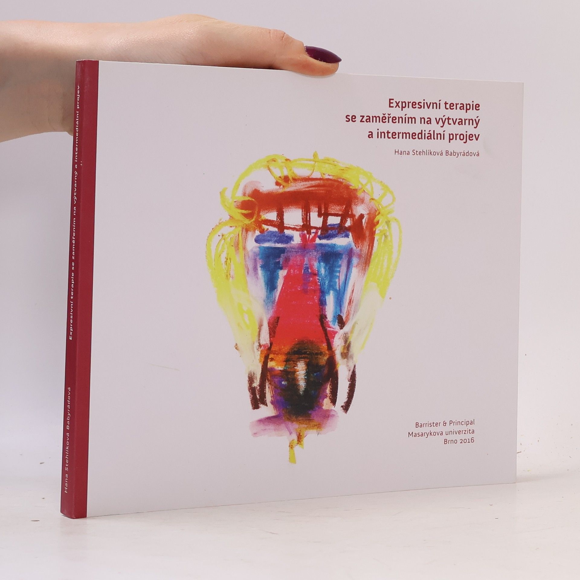 Hana Stehlíková Babyrádová Expresivní terapie se zaměřením na výtvarný a intermediální projev