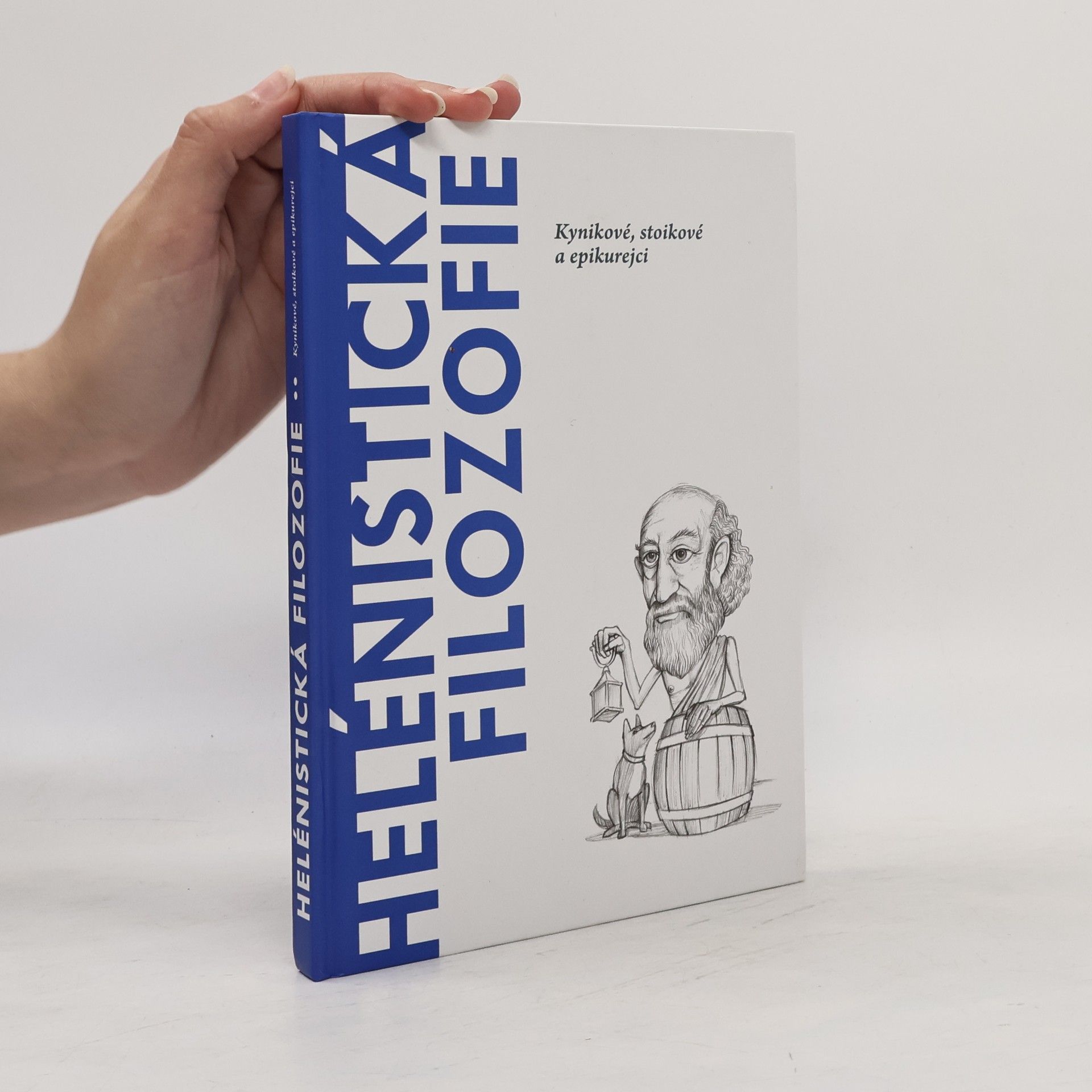 AA.VV. Helénistická filozofie. Kynikové, stoikové a epikurejci.