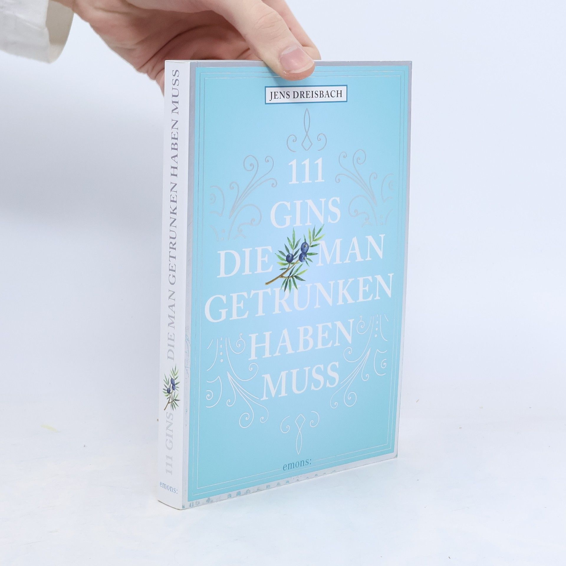 Jens Dreisbach 111 Gins, die man getrunken haben muss