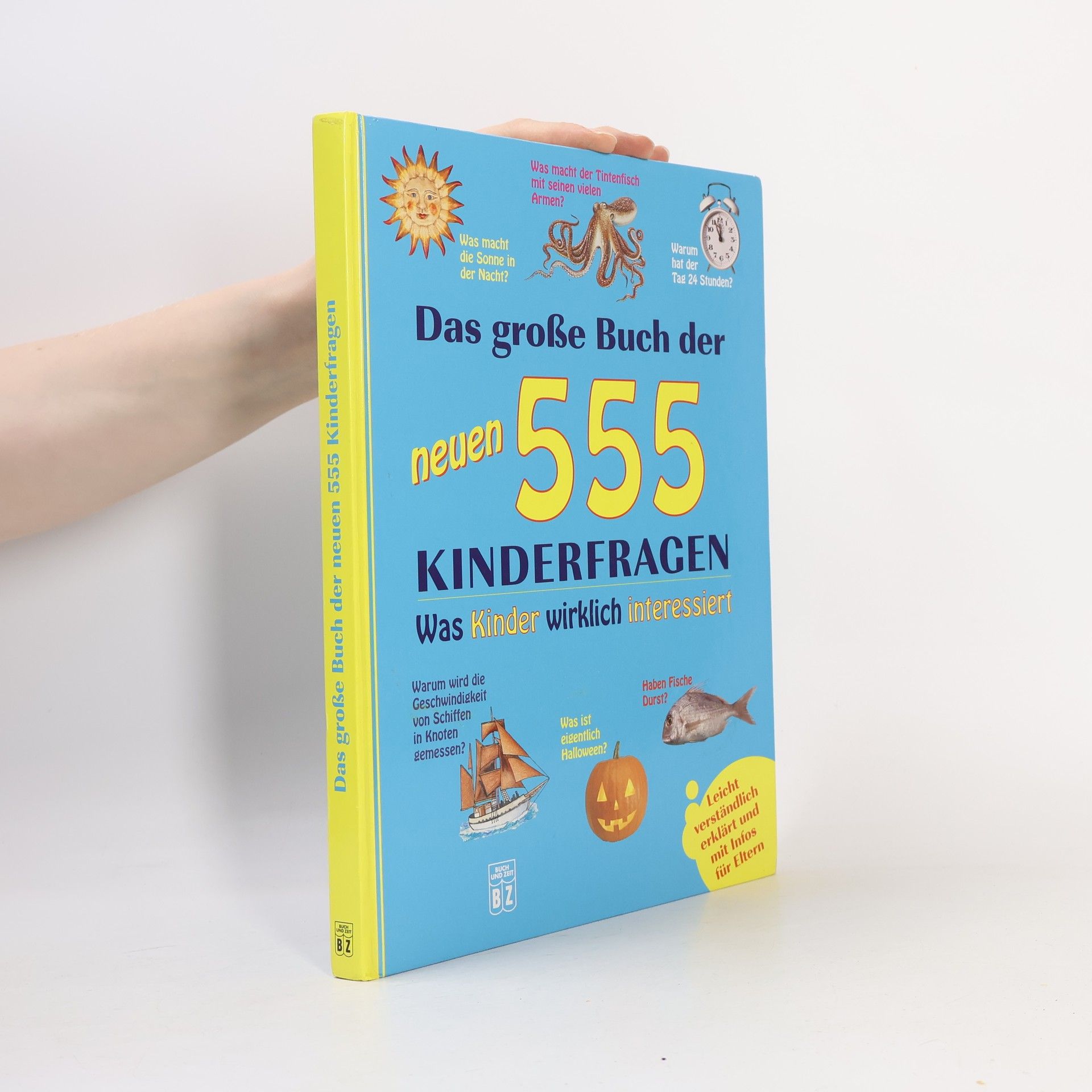 Autorenkollektiv Das große Buch der neuen 555 Kinderfragen