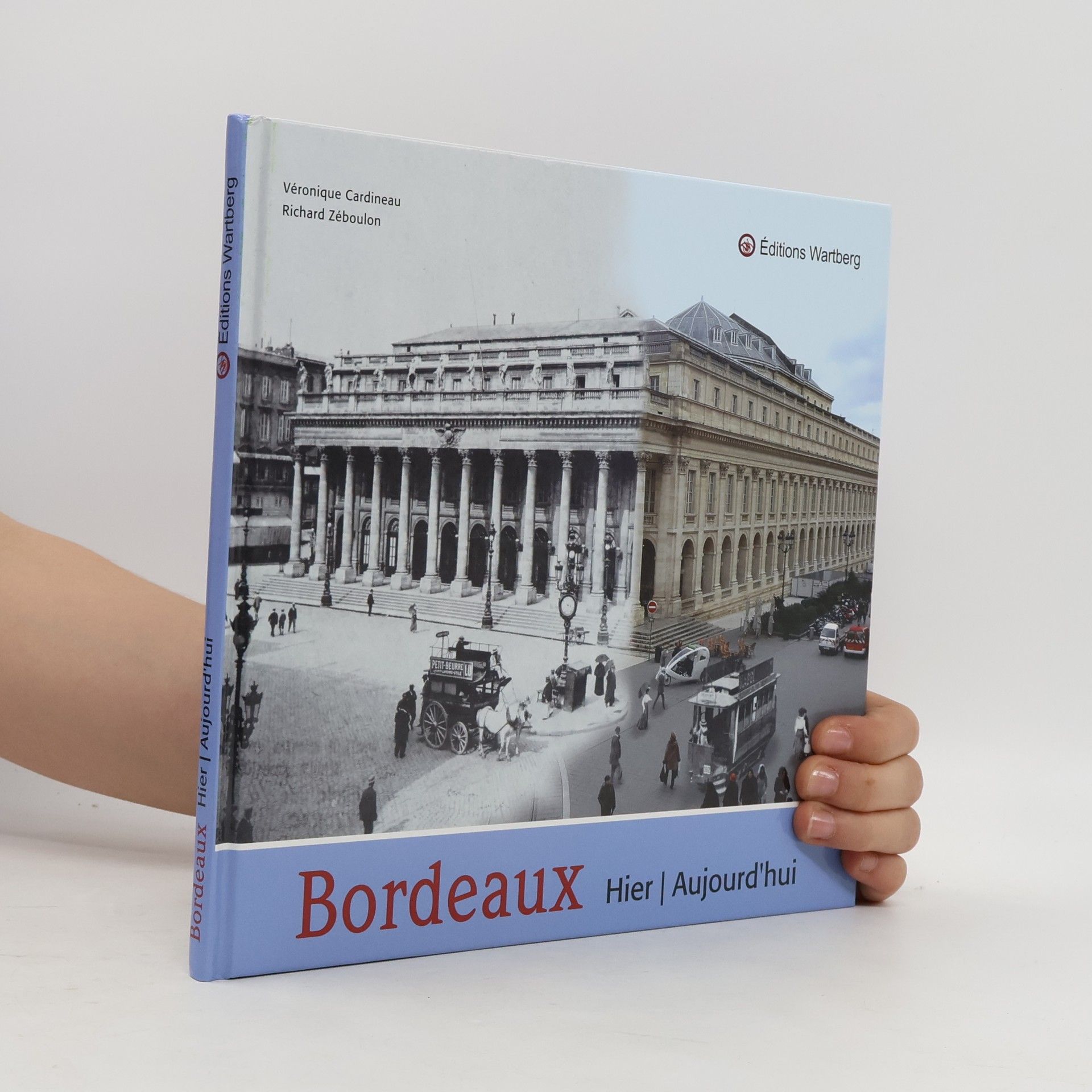 Richard Zéboulon Bordeaux hier et aujourd'hui