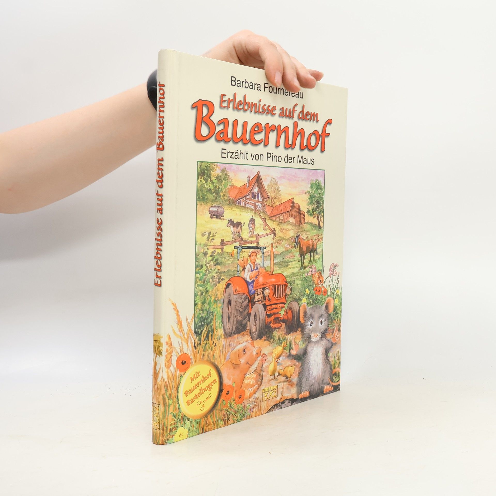Barbara Fournereau Erlebnisse auf dem Bauernhof