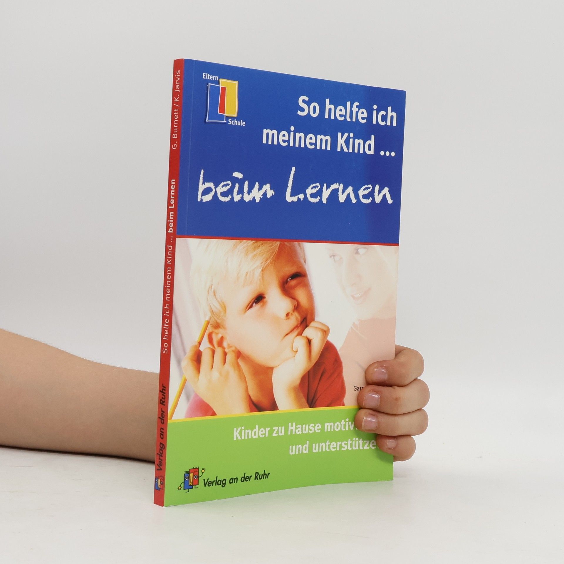 Garry Burnett So helfe ich meinem Kind ... beim Lernen