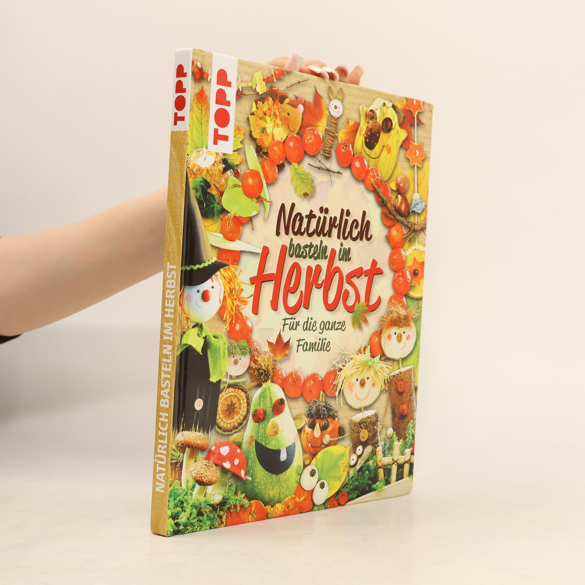 Autorenkollektiv Natürlich basteln im Herbst