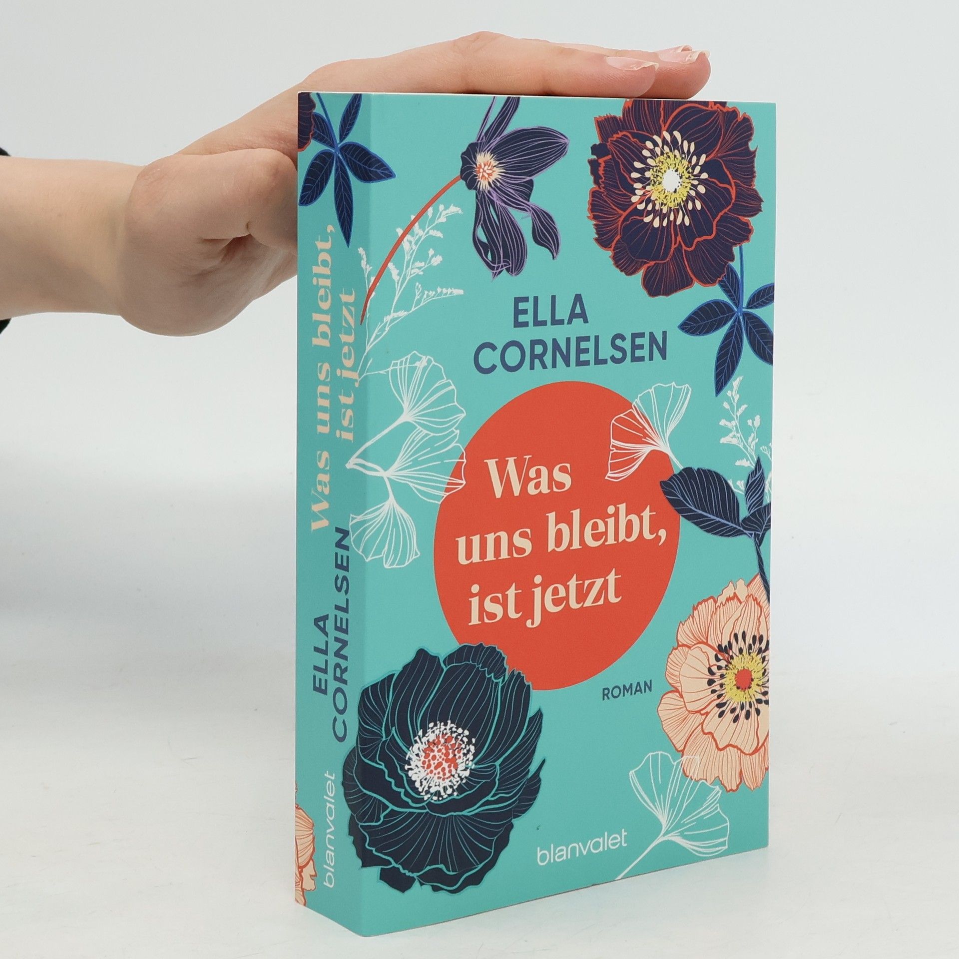 Ella Cornelsen Was uns bleibt, ist jetzt