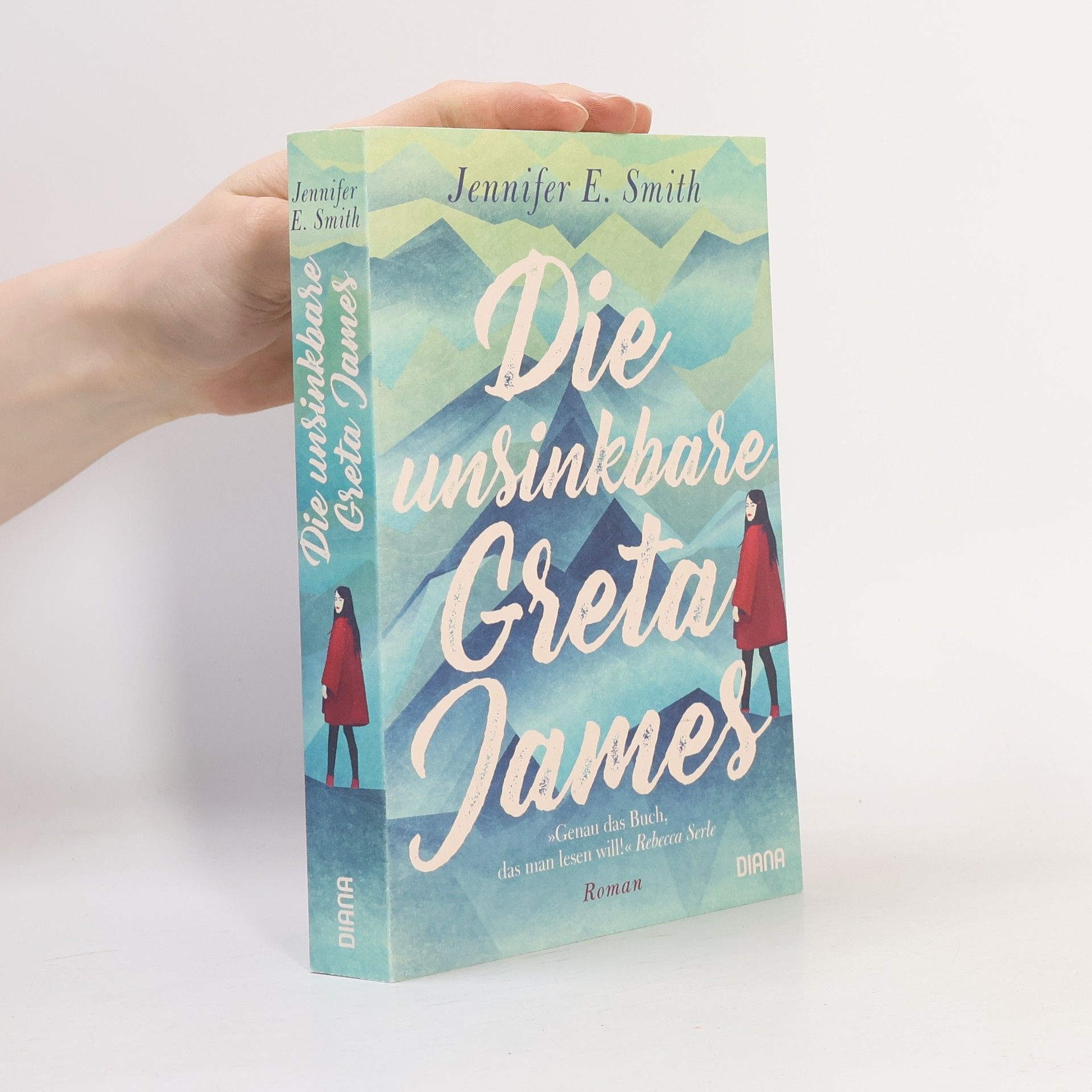 Jennifer E. Smith Die unsinkbare Greta James