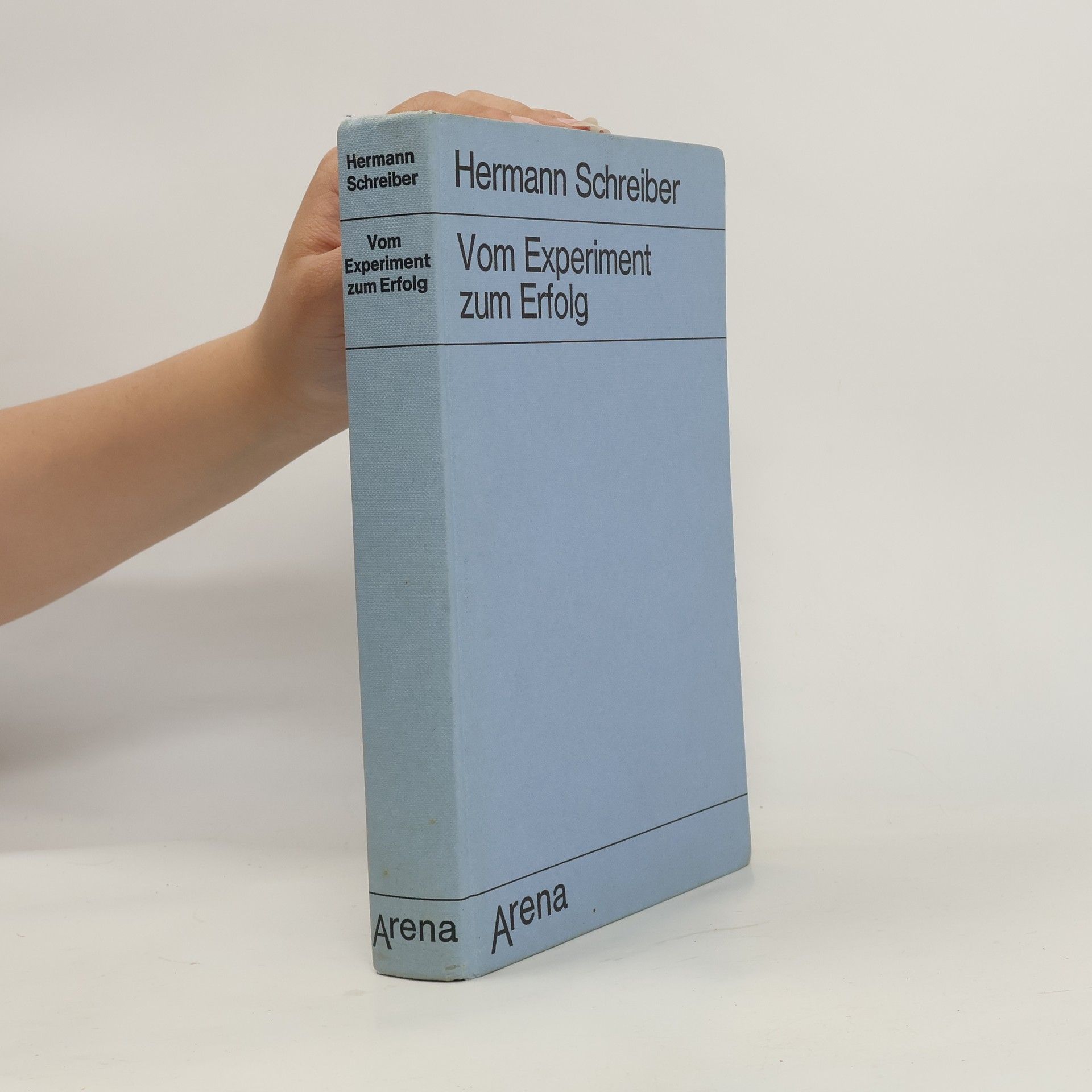 Hermann Schreiber Vom Experiment zum Erfolg