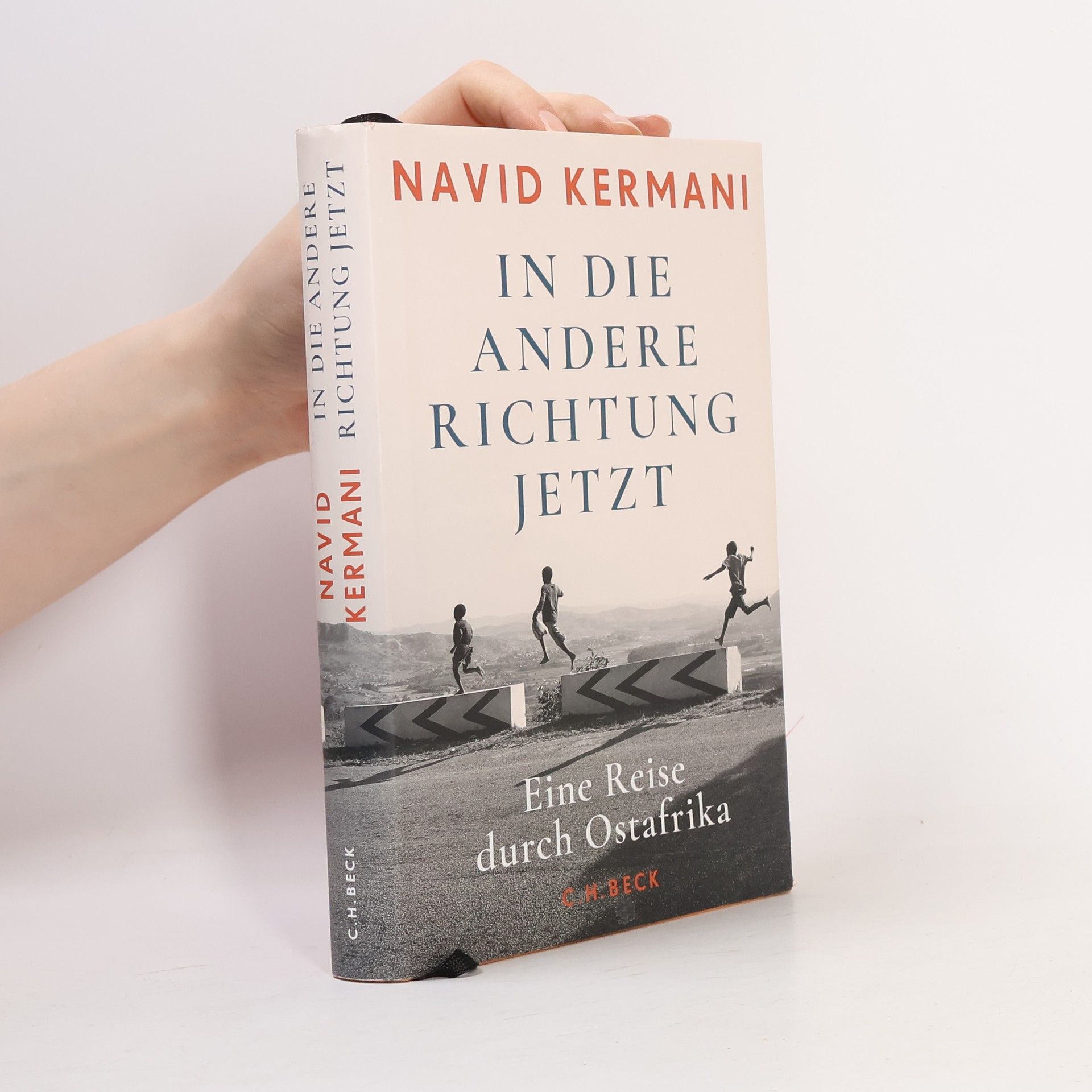 Navid Kermani In die andere Richtung jetzt. Eine Reise durch Ostafrika