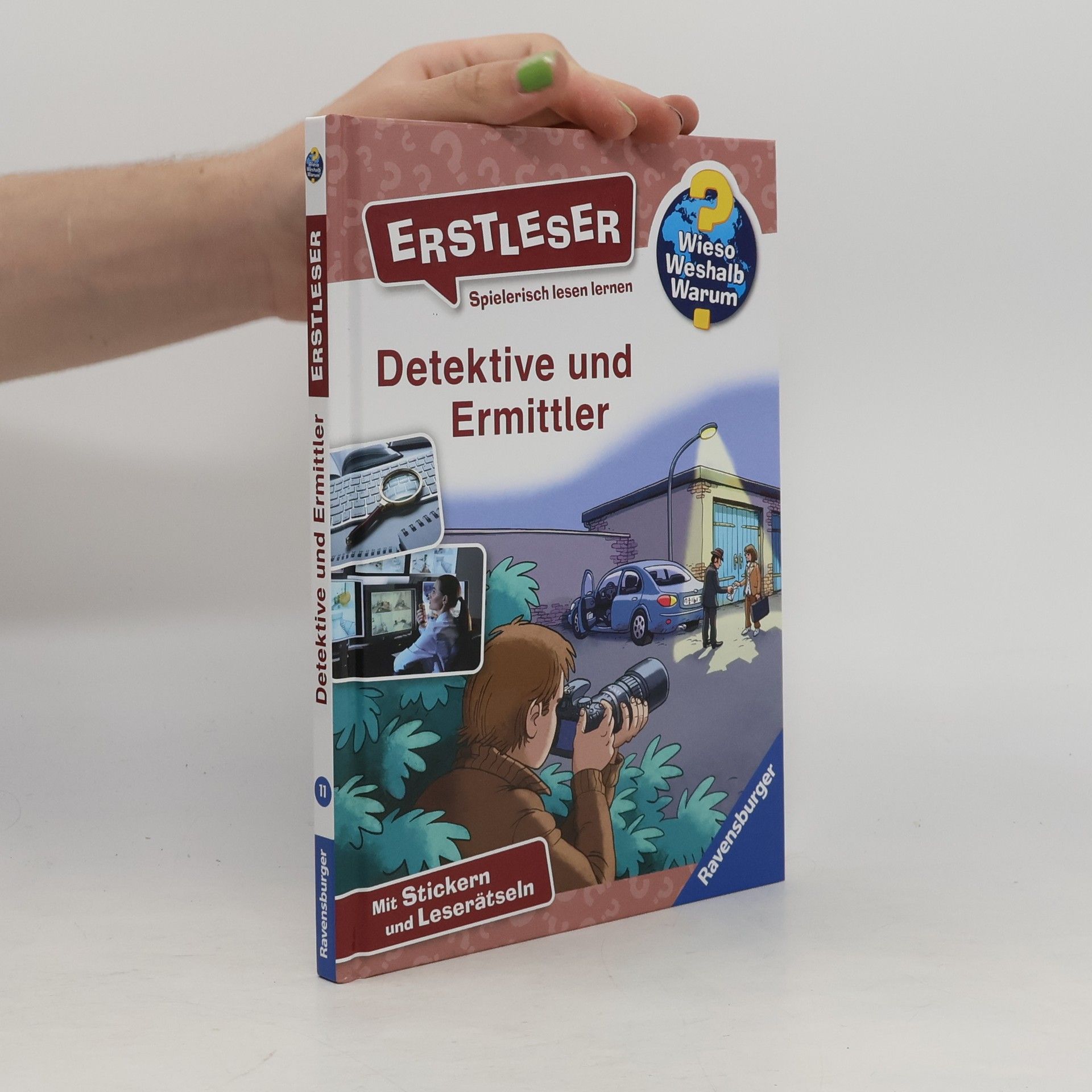 Sandra Noa Wieso? Weshalb? Warum? Erstleser, Band 11: Detektive und Ermittler