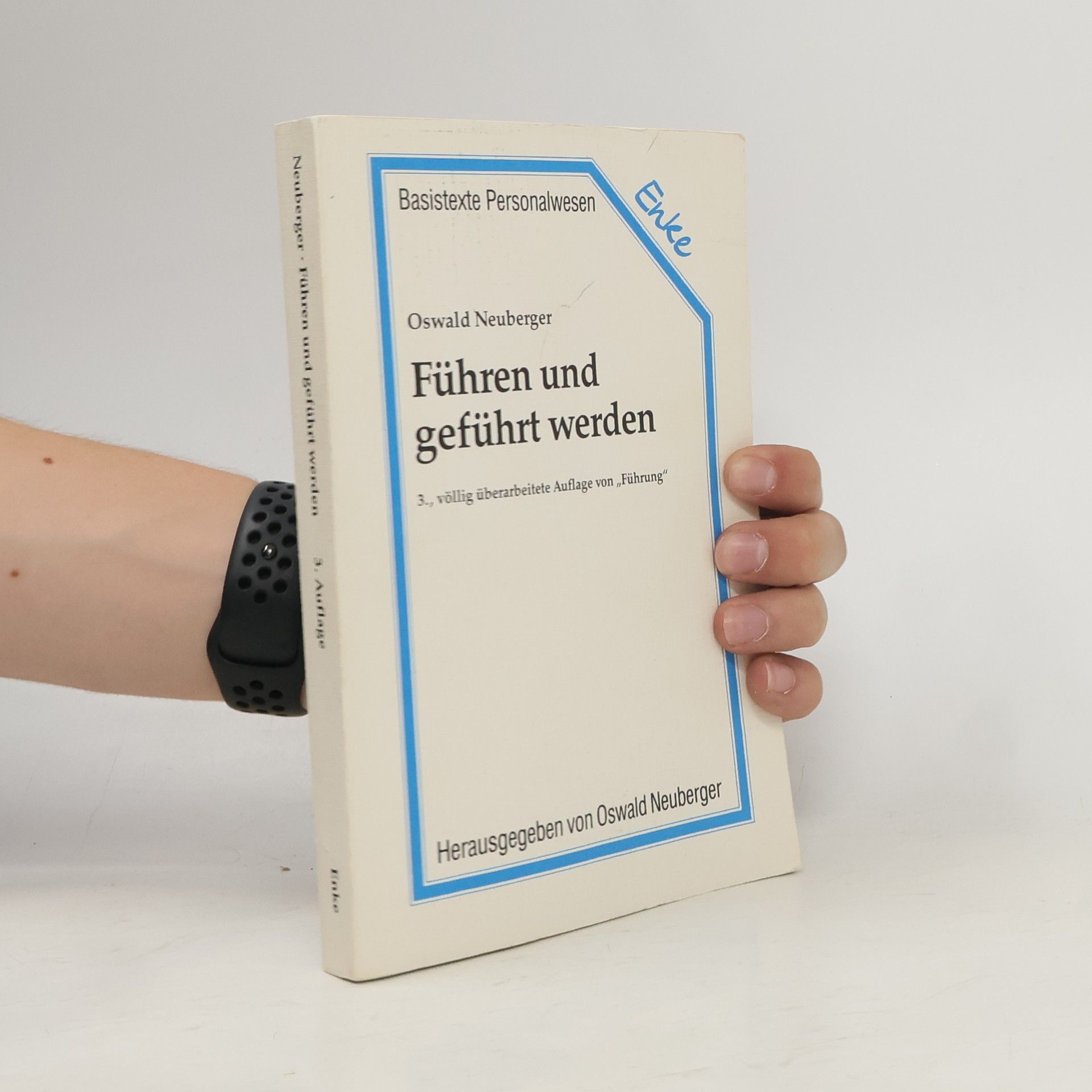 Oswald Neuberger Führen und geführt werden
