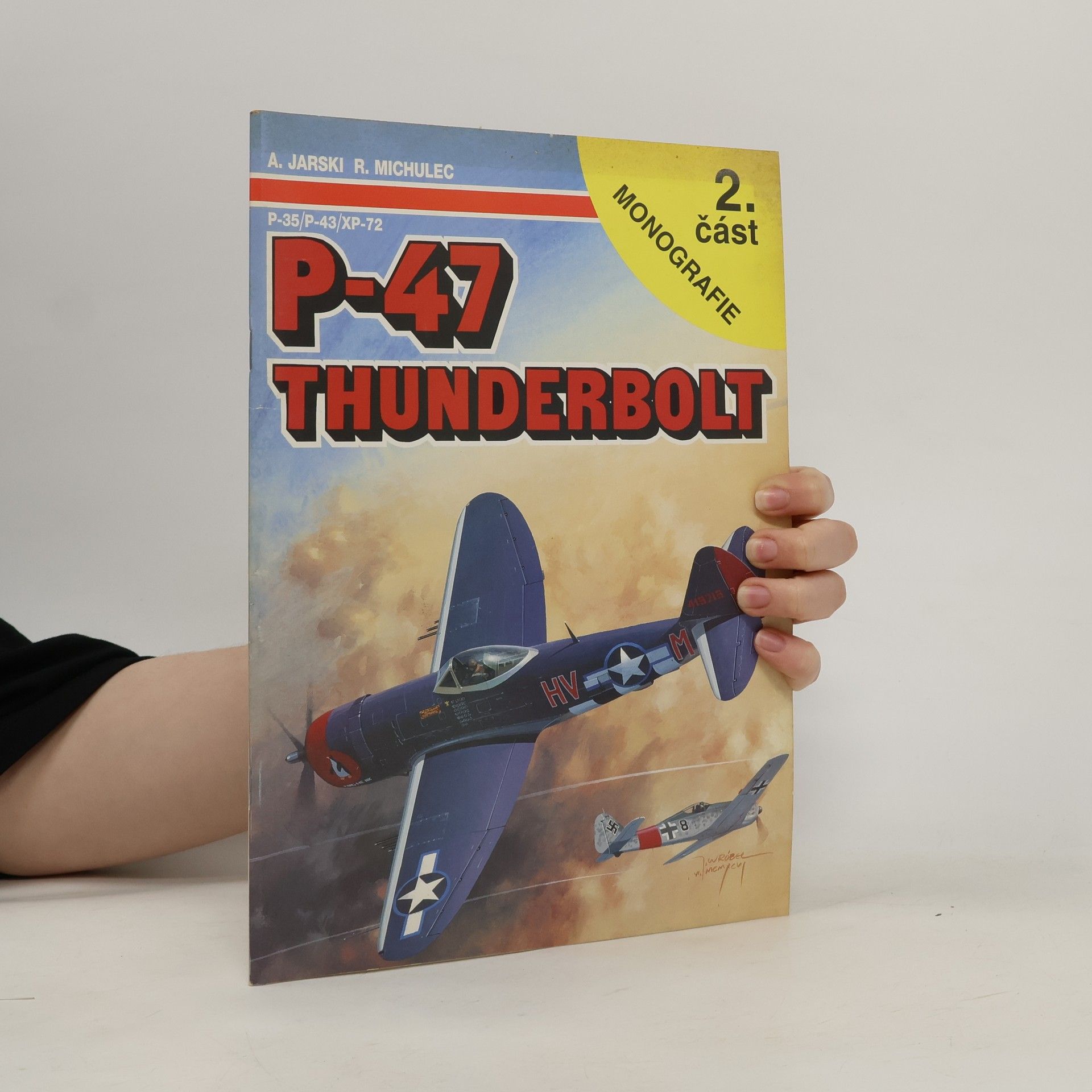 Robert Michulec P-47 Thunderbolt (2. část)