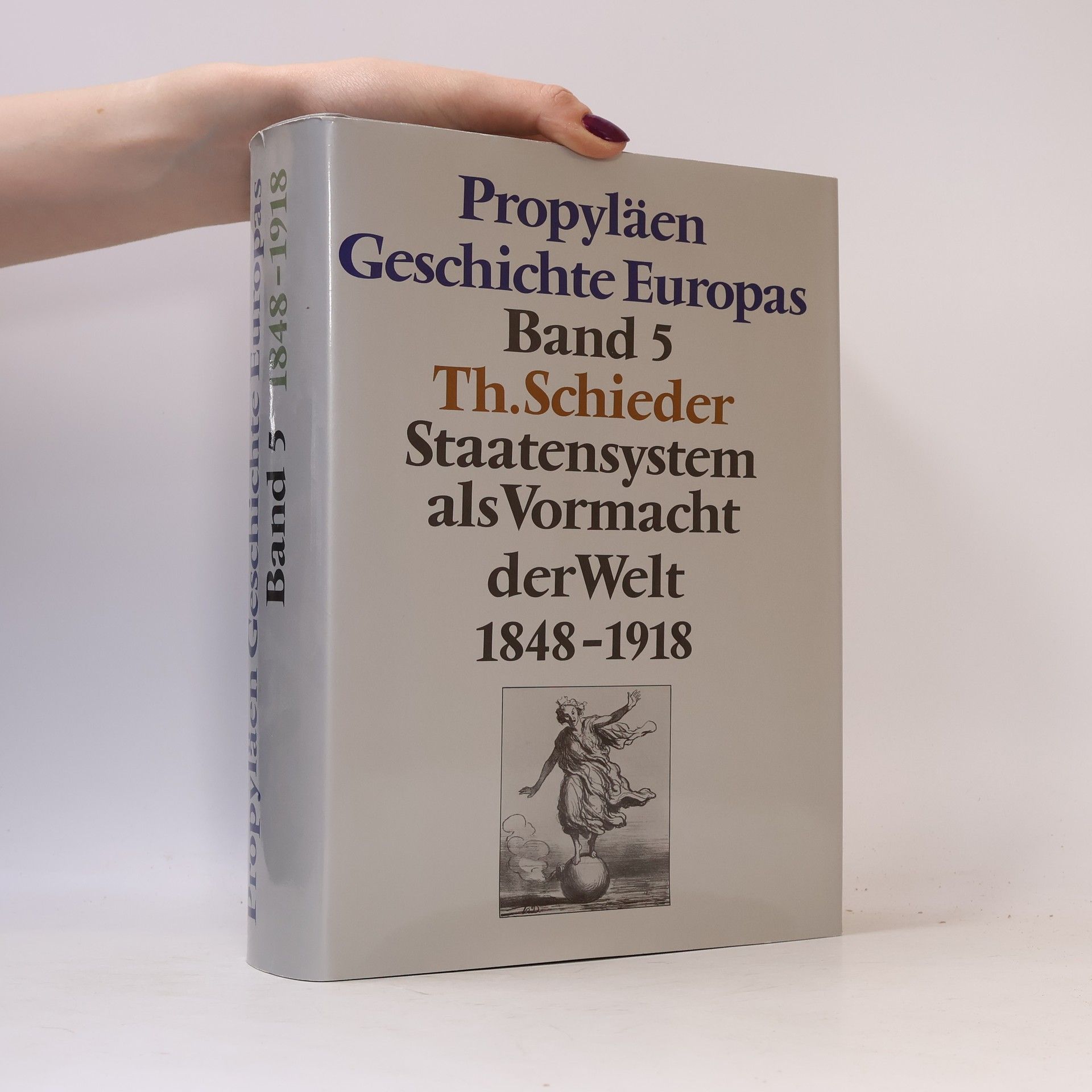 Autorenkollektiv Propyläen Geschichte Europas Band 5. Staatensystem als Vormacht derWelt 1848-1918
