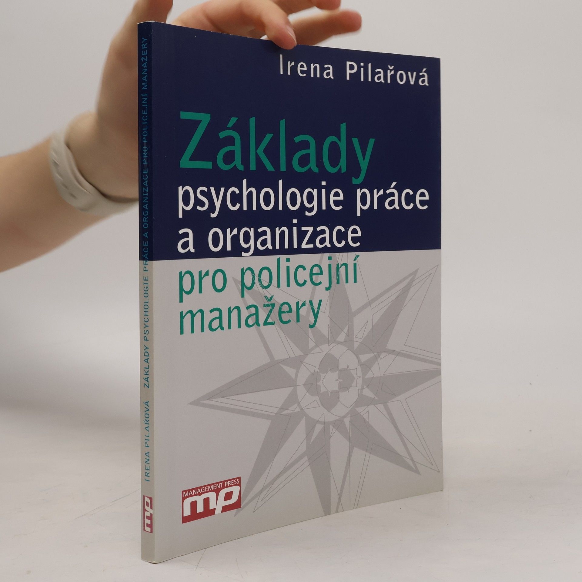 Irena Pilařová Základy psychologie práce a organizace pro policejní manažery