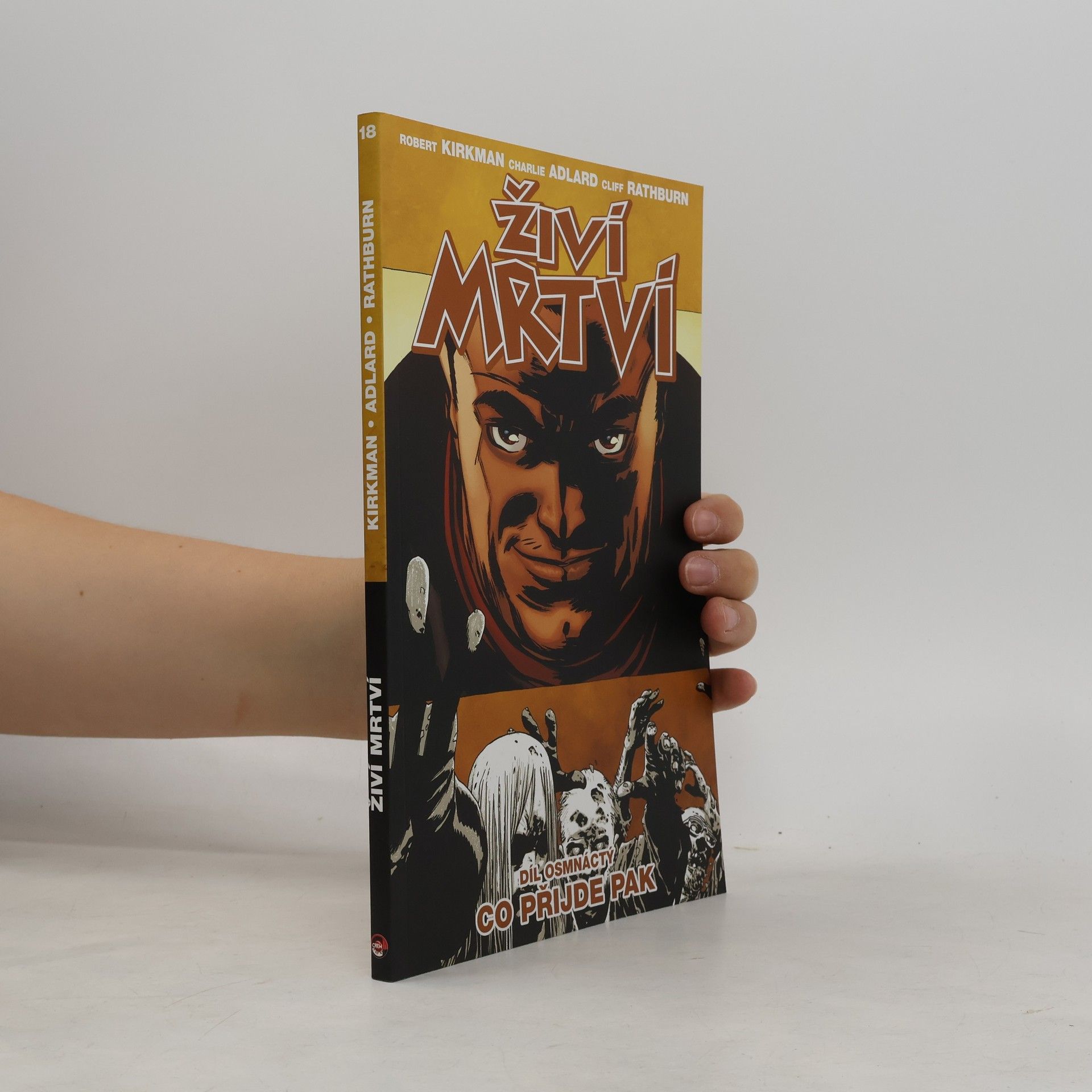 Robert Kirkman Živí mrtví 18: Co přijde pak
