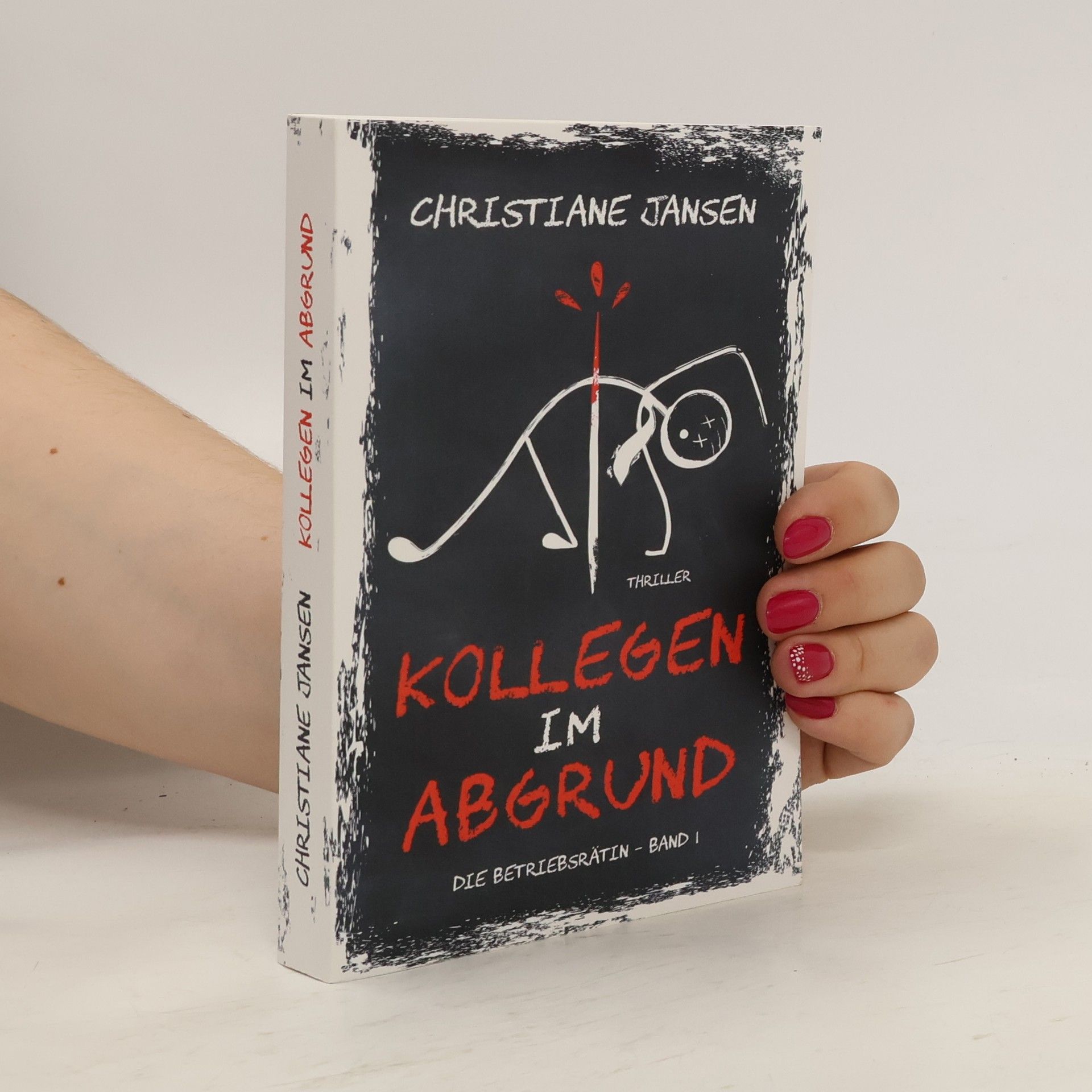 Christiane Jansen Kollegen im Abgrund. Die Betriebsrätin - Band 1