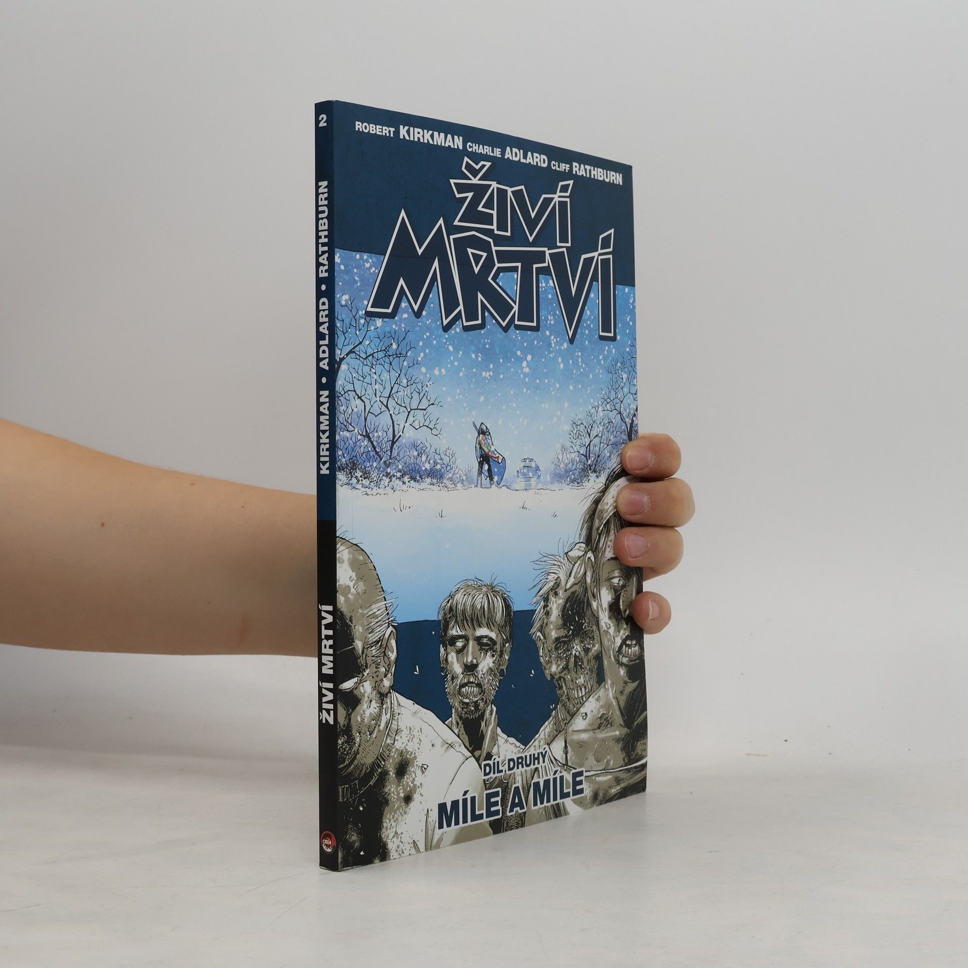 Robert Kikman Živí mrtví. Díl druhý, Míle a míle