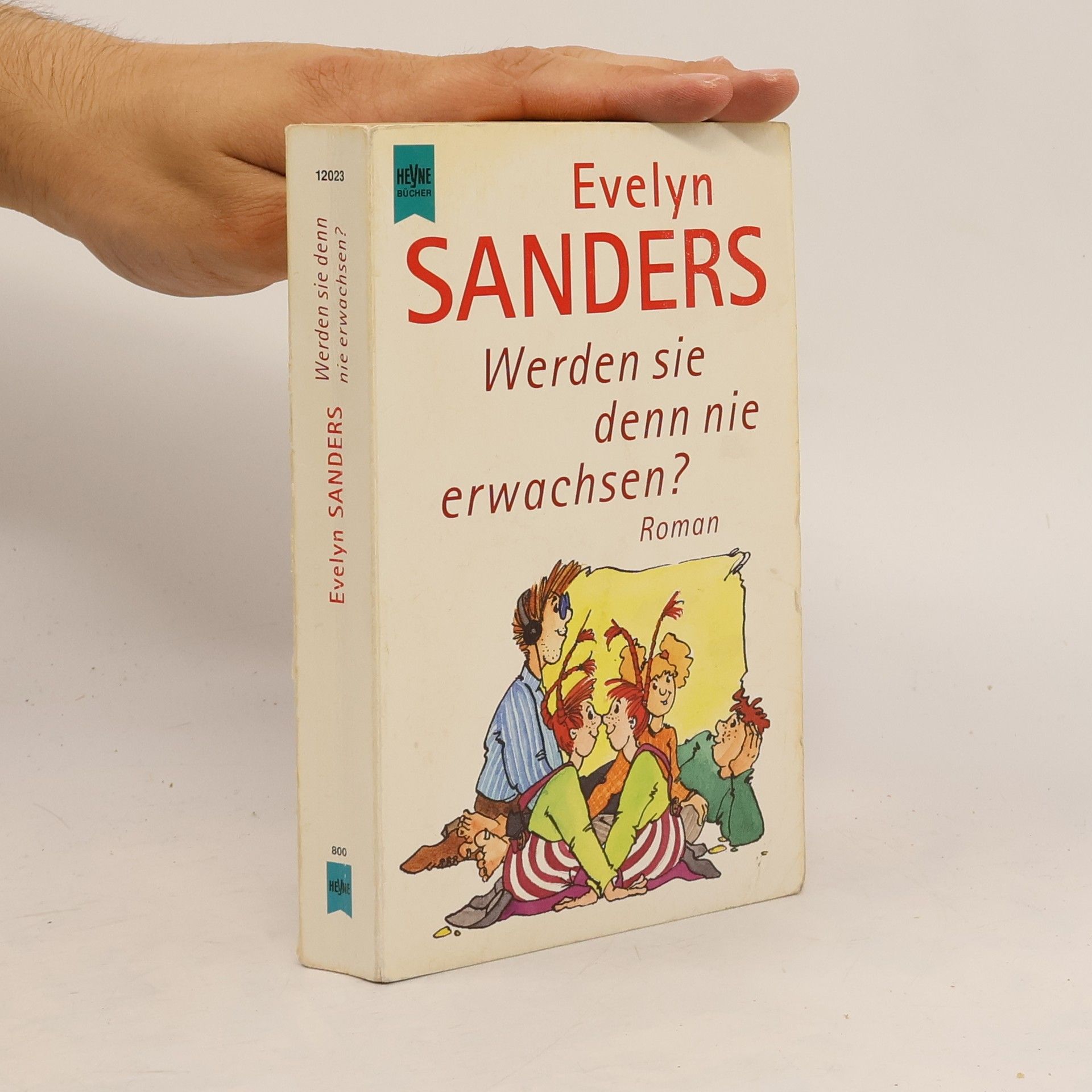 Evelyn Sanders Werden sie denn nie erwachsen?. Roman