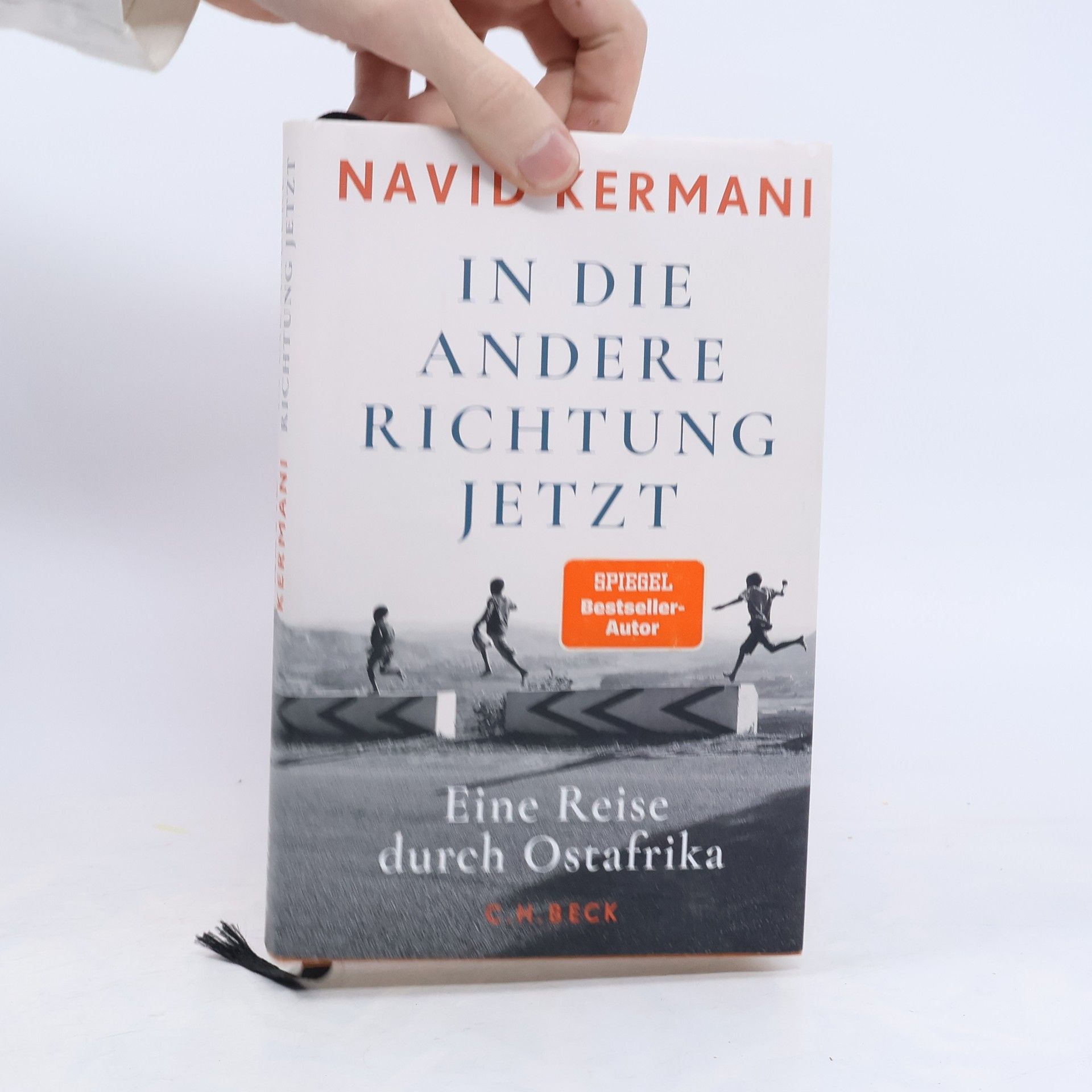 Navid Kermani In die andere Richtung jetzt. Eine Reise durch Ostafrika