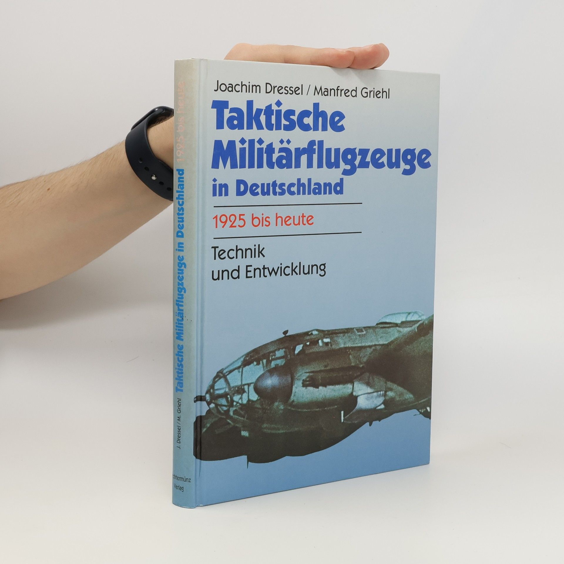 Joachim Dressel Taktische Militärflugzeuge in Deutschland