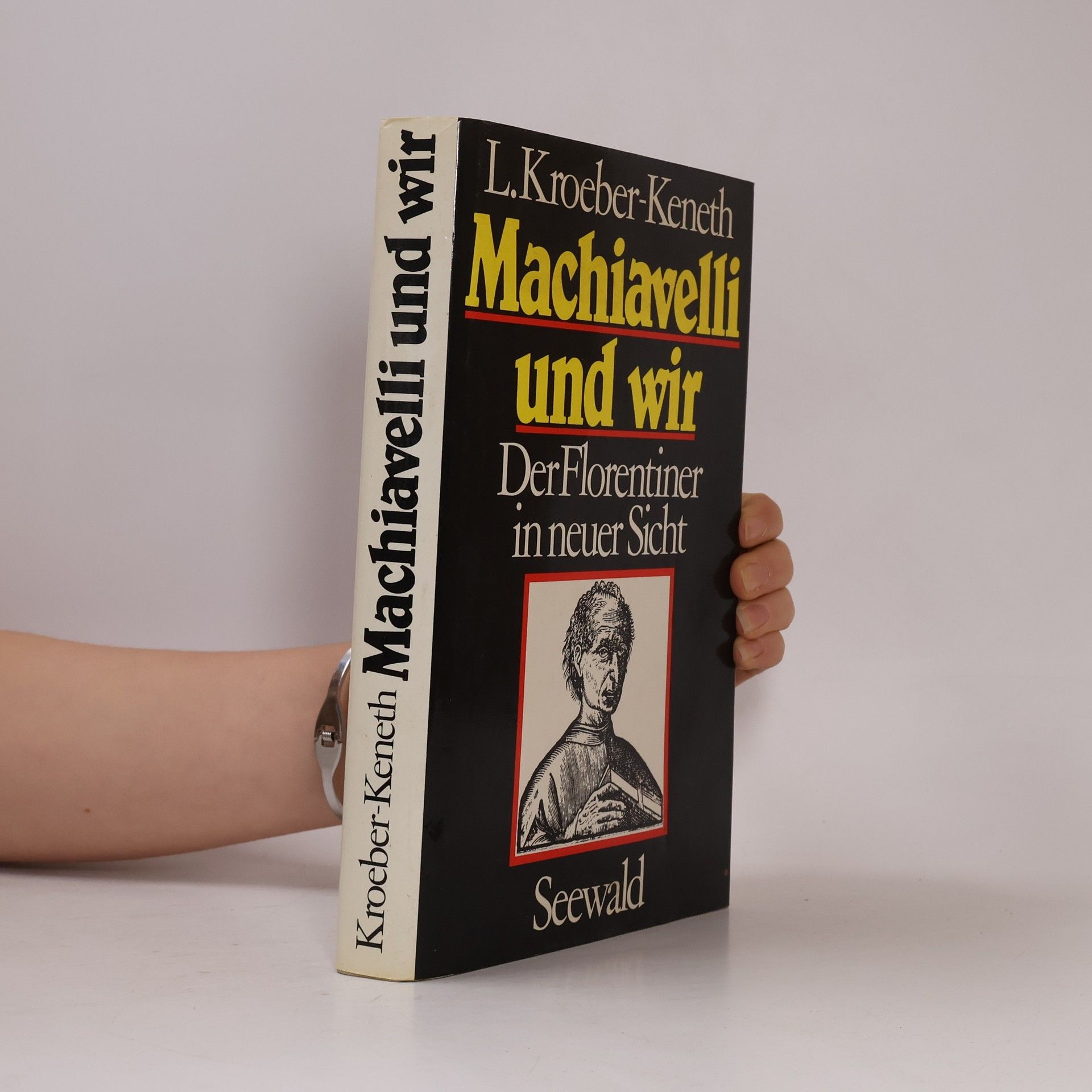 Ludwig Kroeber Keneth Machiavelli und wir
