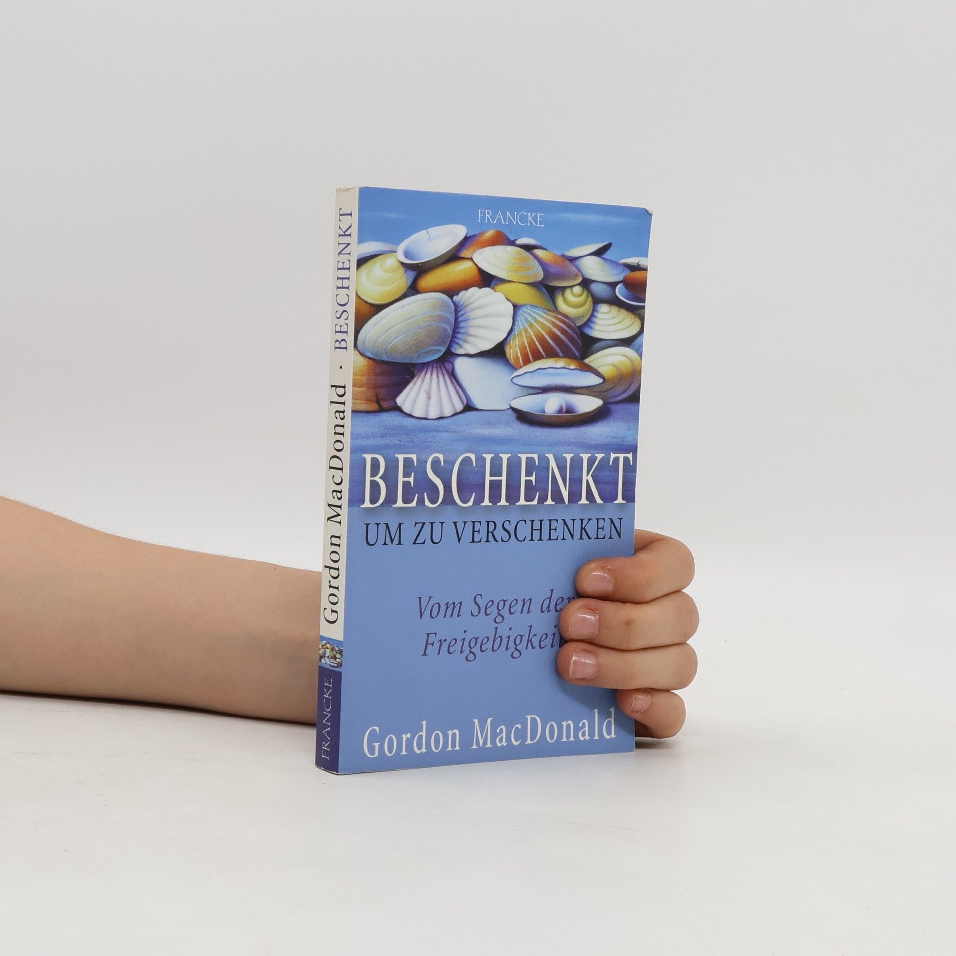 Gordon Mac Donald Beschenkt, um zu verschenken
