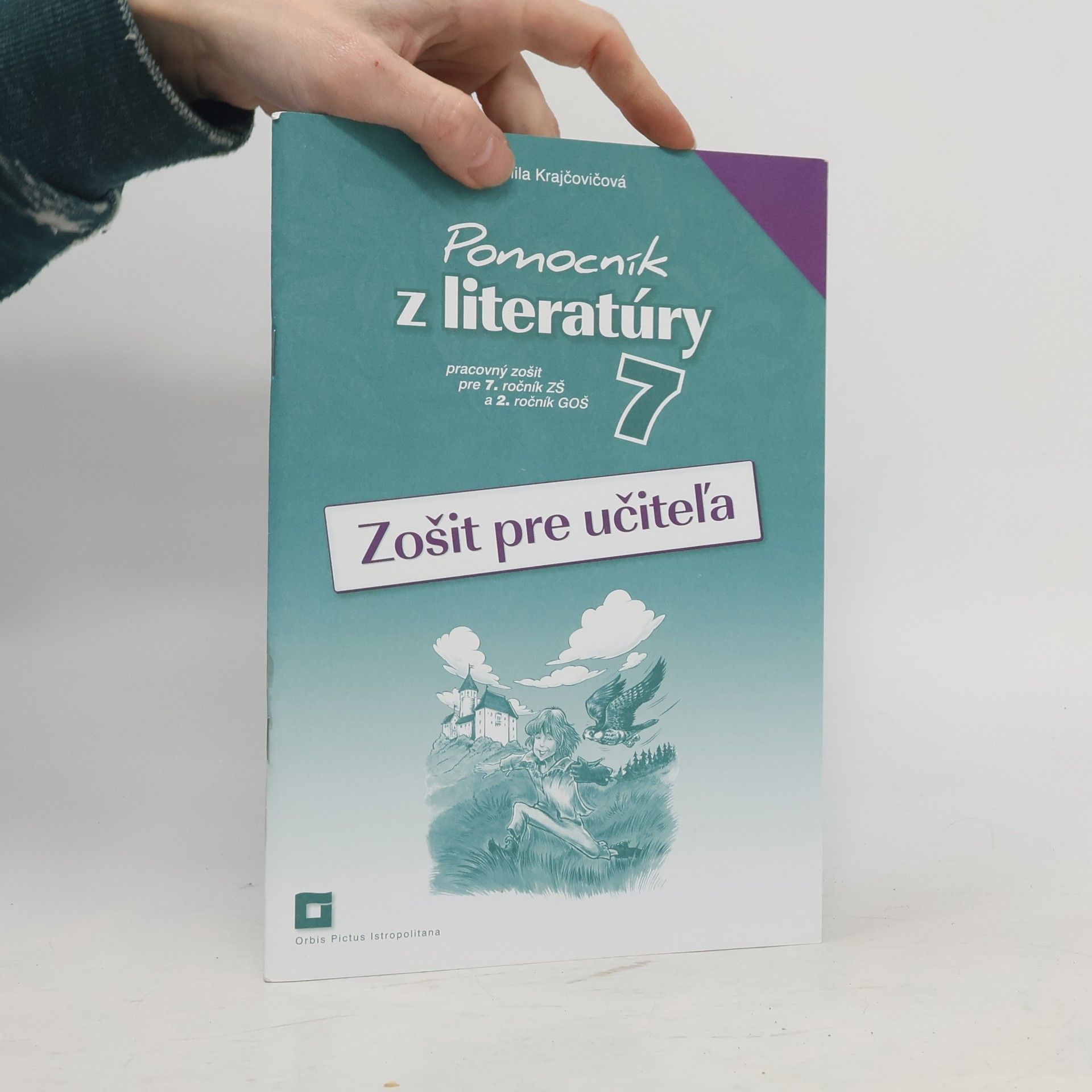 Jarmila Krajčovičová Zošit pre učiteľa k Pomocníku z literatúry pre 7. ročník ZŠ a 2. ročník GOŠ
