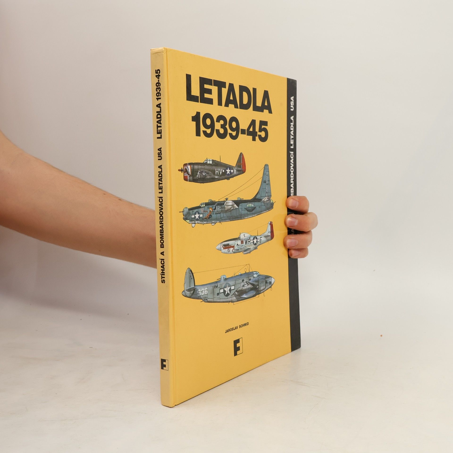 Jaroslav Schmid Letadla 1939-45. Stíhací a bombardovací letadla USA